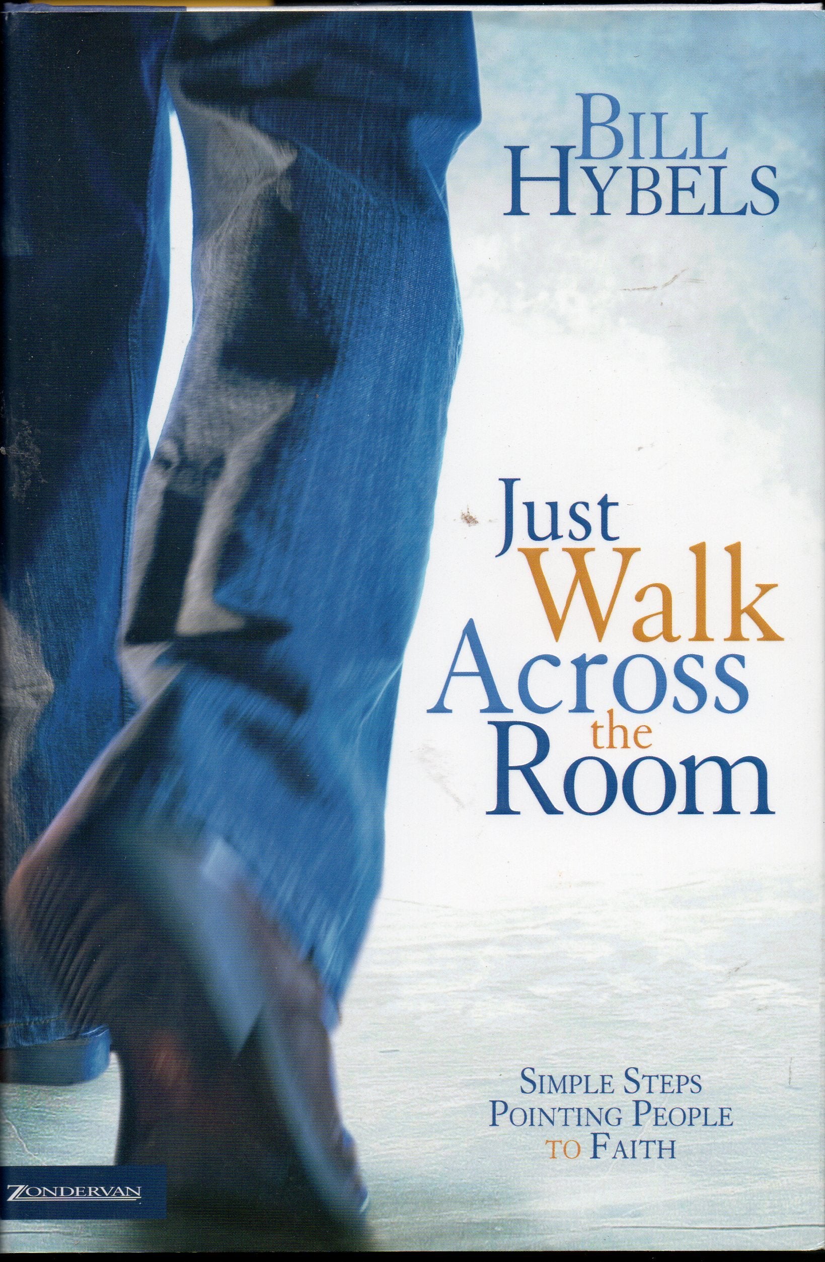 Just Walk Across the Room: Simple Steps Pointing People to Faith Religion & Esotericism