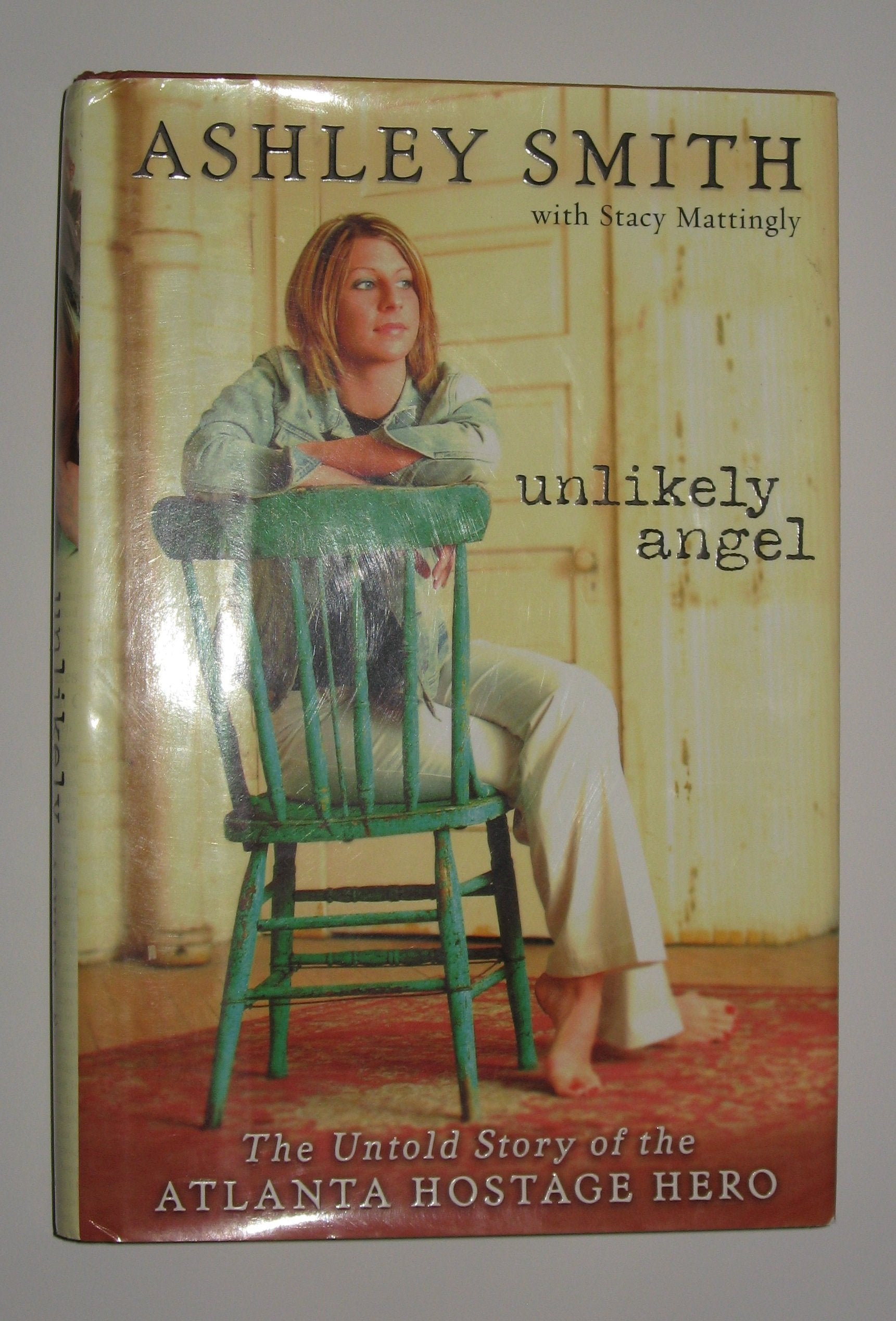 Unlikely Angel: The Untold Story of the Atlanta Hostage Hero Art & Literature