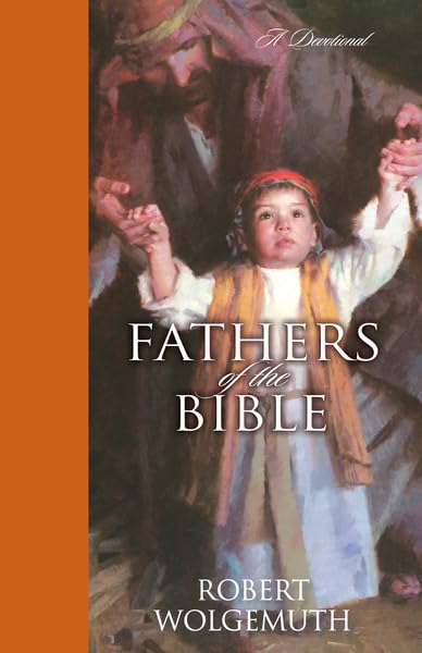 Fathers of the Bible: A Devotional book