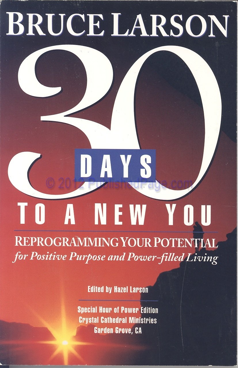 30 days to a new you: Reprogramming your potential for positive purpose and power-filled living Books