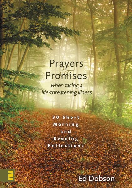 Prayers and Promises When Facing a Life-Threatening Illness: 30 Short Morning and Evening Reflections Medicine