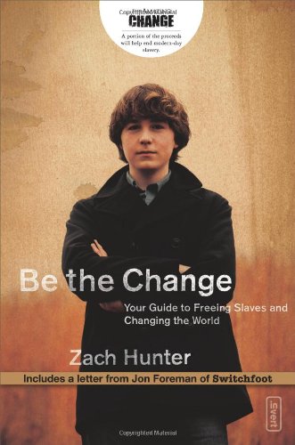 Be the Change: Your Guide to Freeing Slaves and Changing the World (Invert) Social Sciences