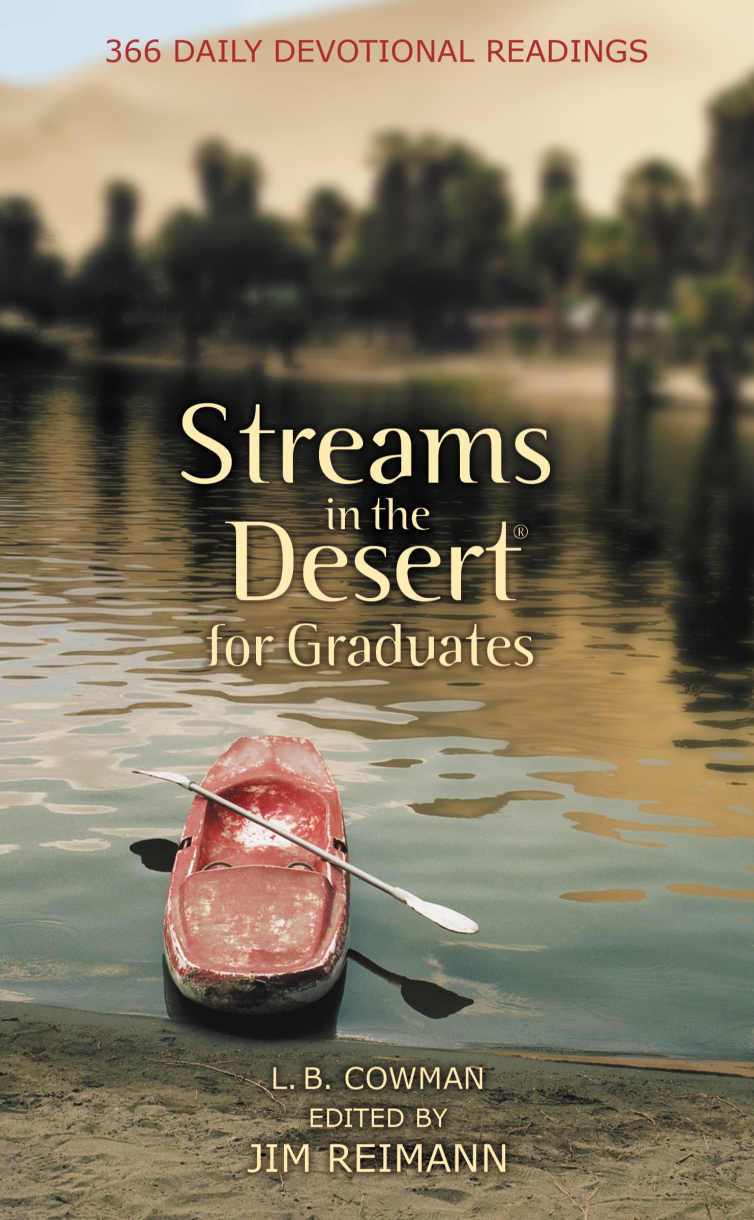 Streams in the Desert for Graduates: 366 Daily Devotional Readings Social Sciences