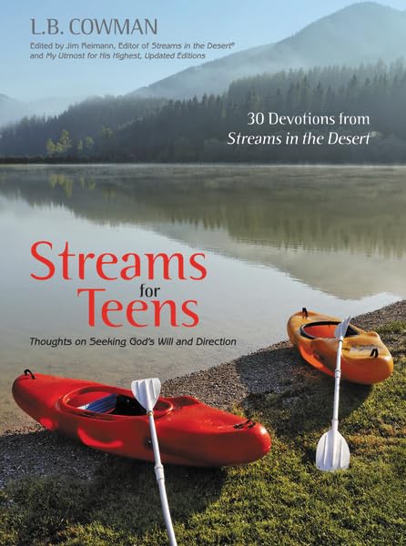 Streams for Teens: Thoughts on Seeking God's Will and Direction : 30 Devotions from Streams in the Desert book