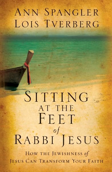 Sitting at the Feet of Rabbi Jesus: How the Jewishness of Jesus Can Transform Your Faith Religion & Esotericism