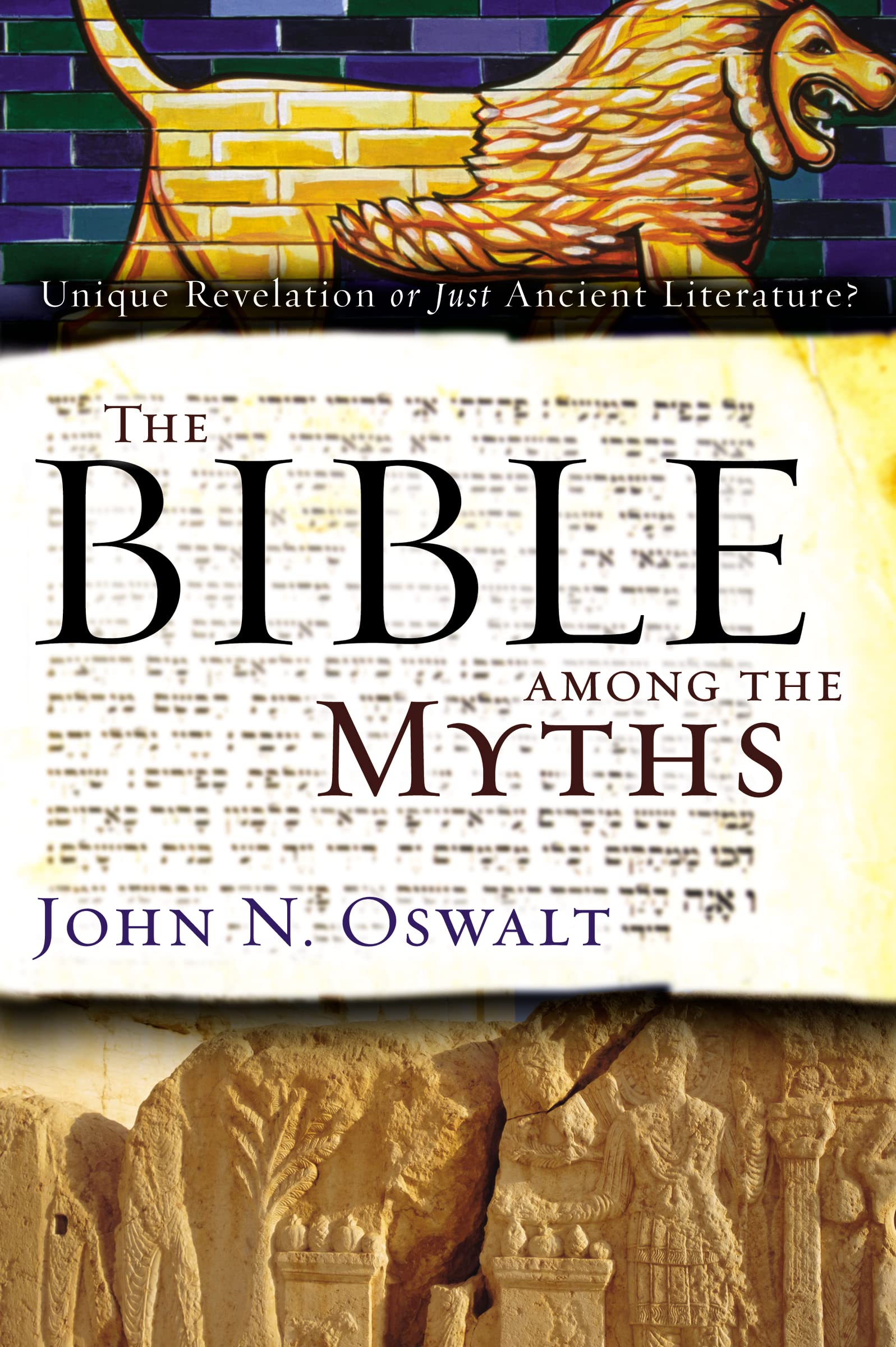 Bible among the Myths: Unique Revelation or Just Ancient Literature? Detective & CSI