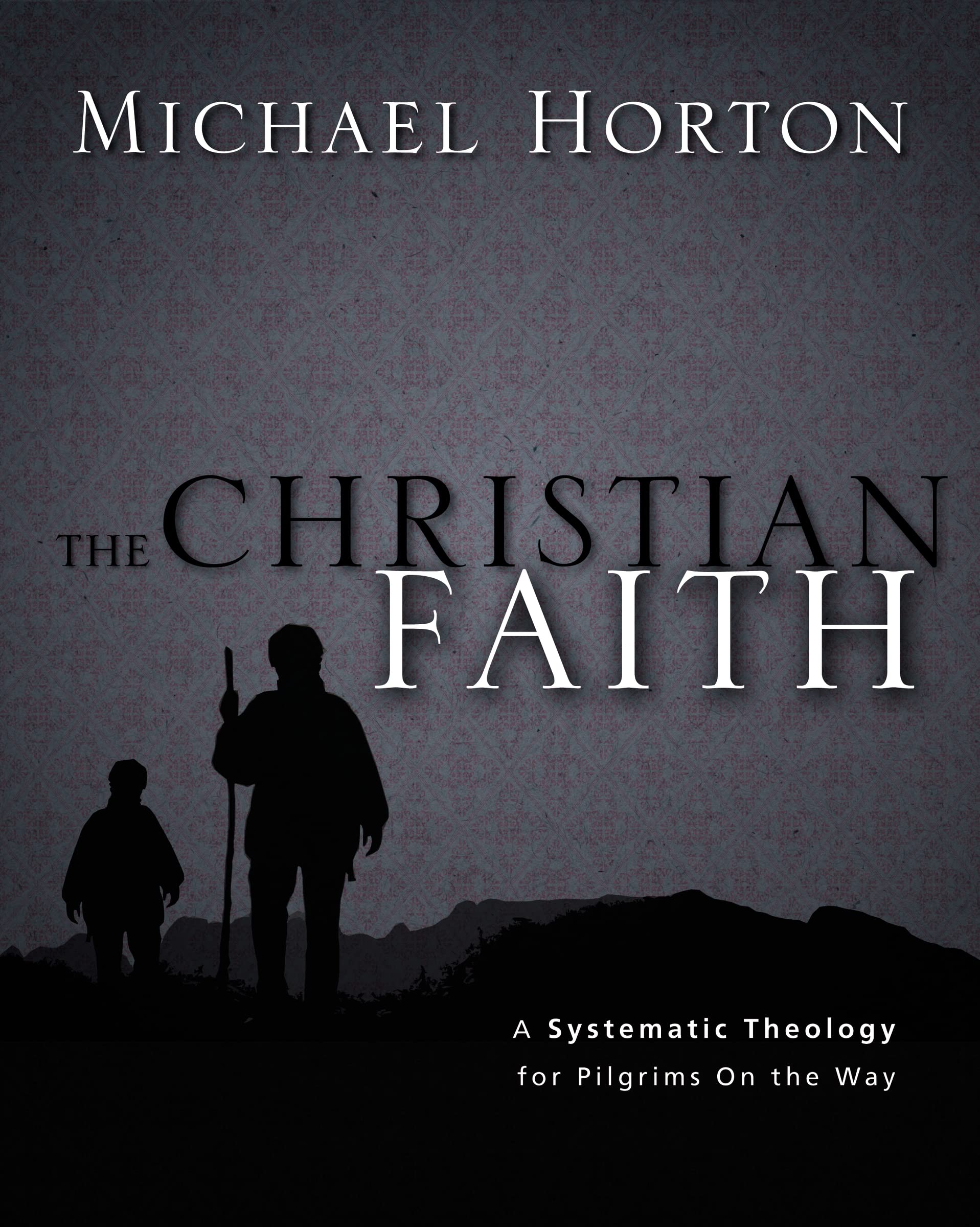 The Christian Faith: A Systematic Theology for Pilgrims on the Way book