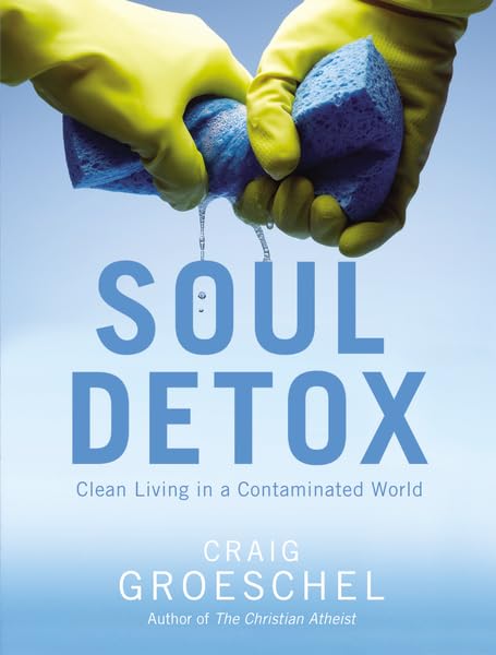 Soul Detox: Clean Living in a Contaminated World Religion & Esotericism