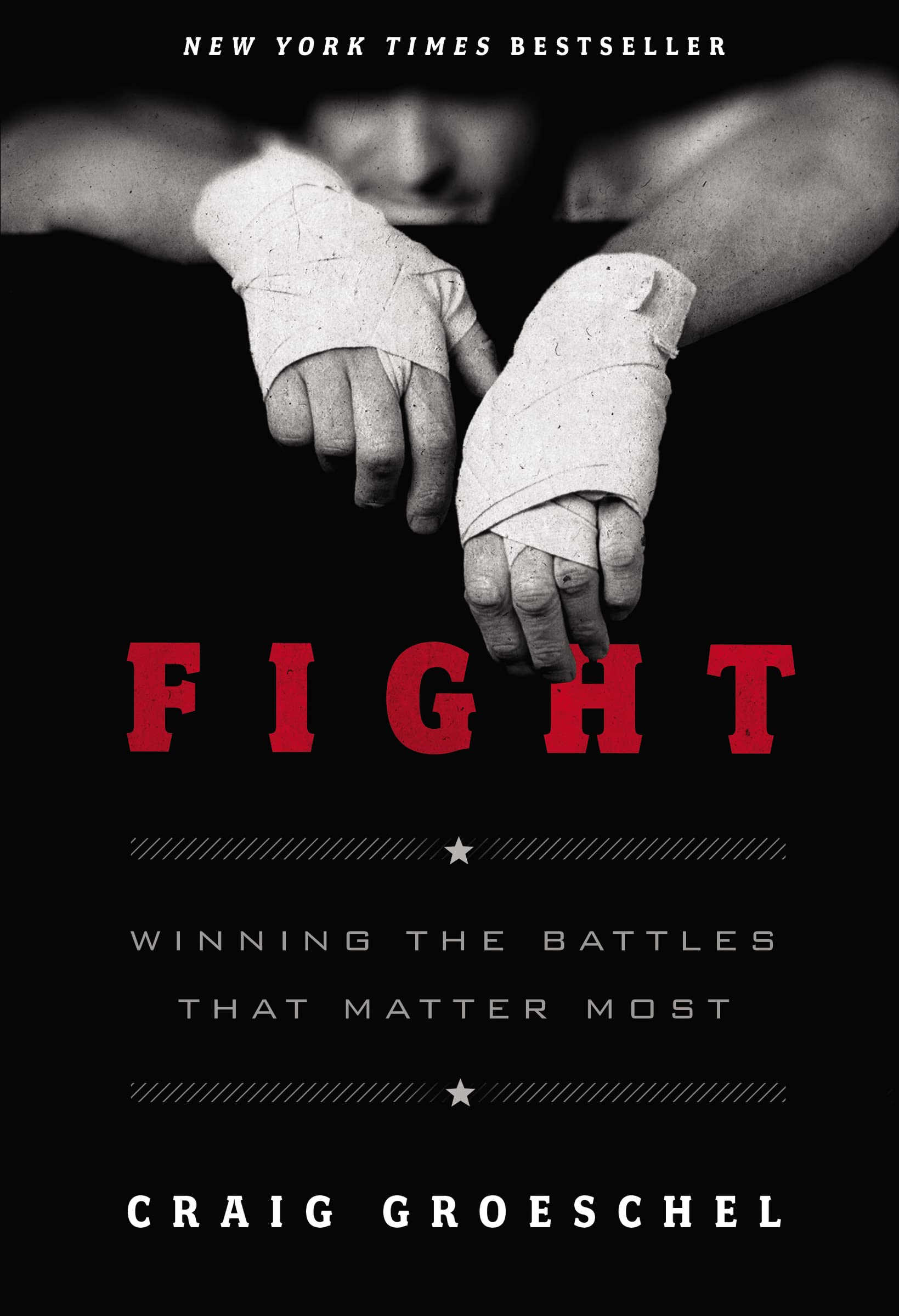 Fight: Winning the Battles That Matter Most Books