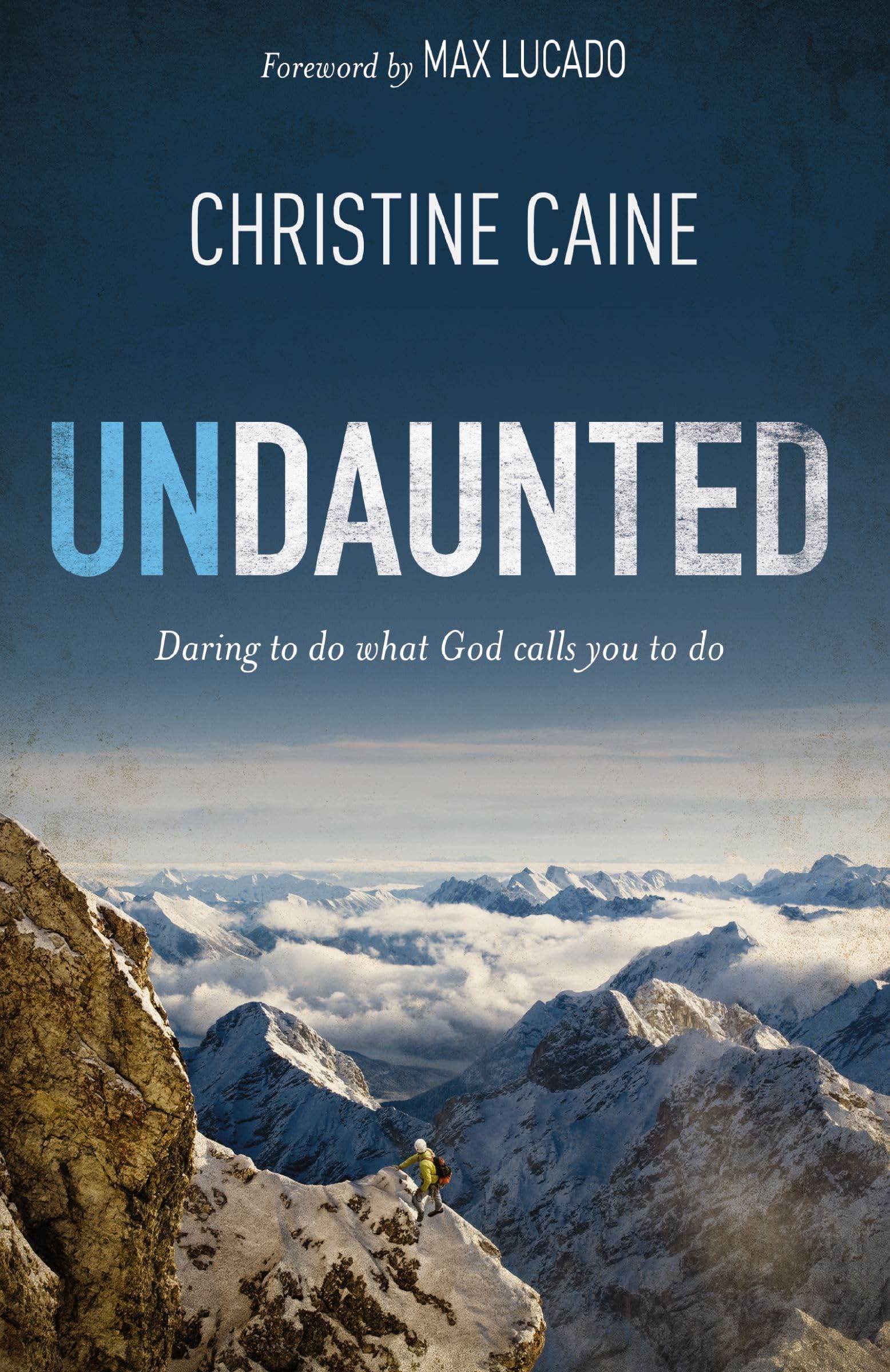 Undaunted: Daring to do what God calls you to do Film, Art & Culture