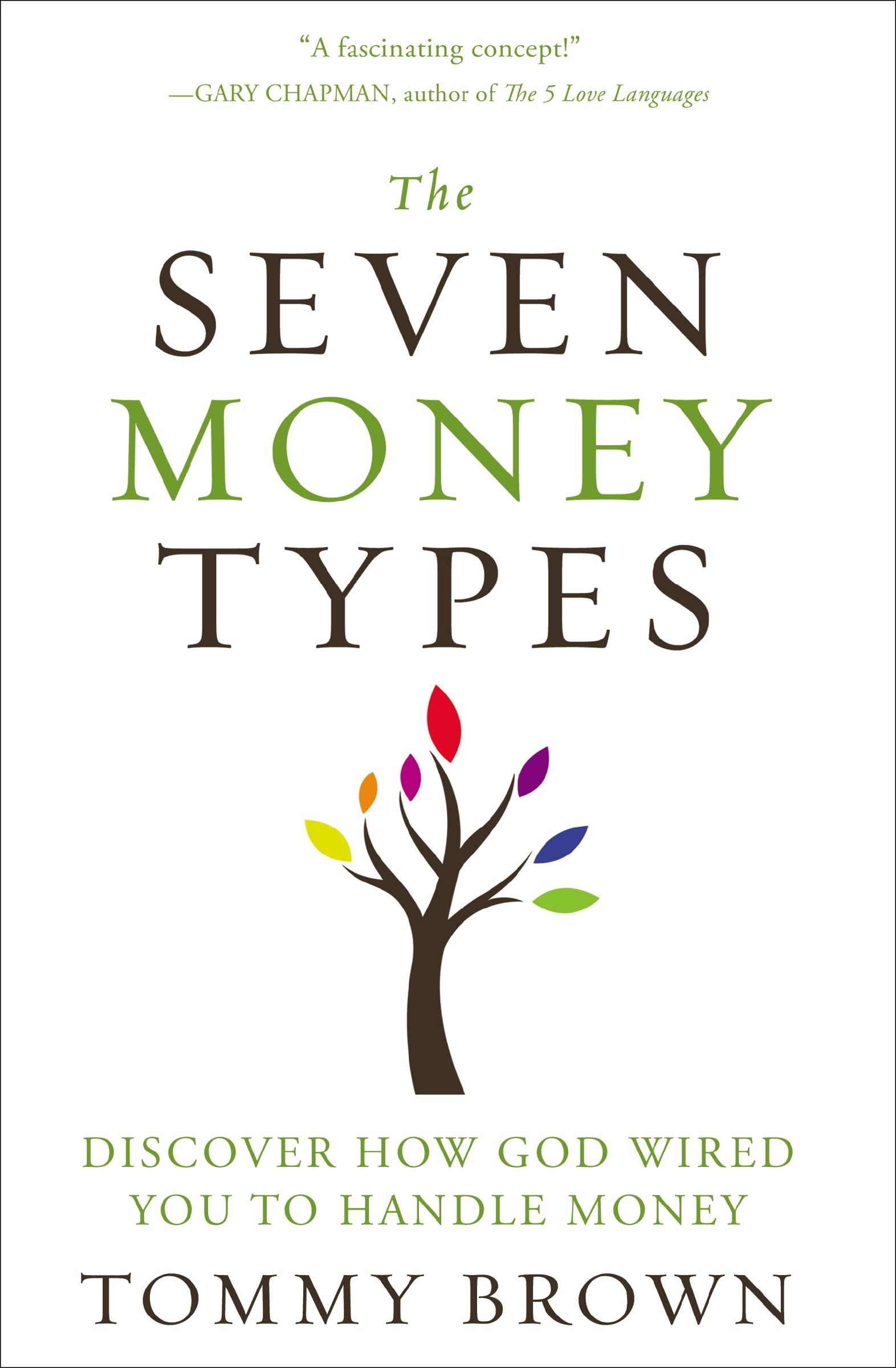 The Seven Money Types: Discover How God Wired You To Handle Money book