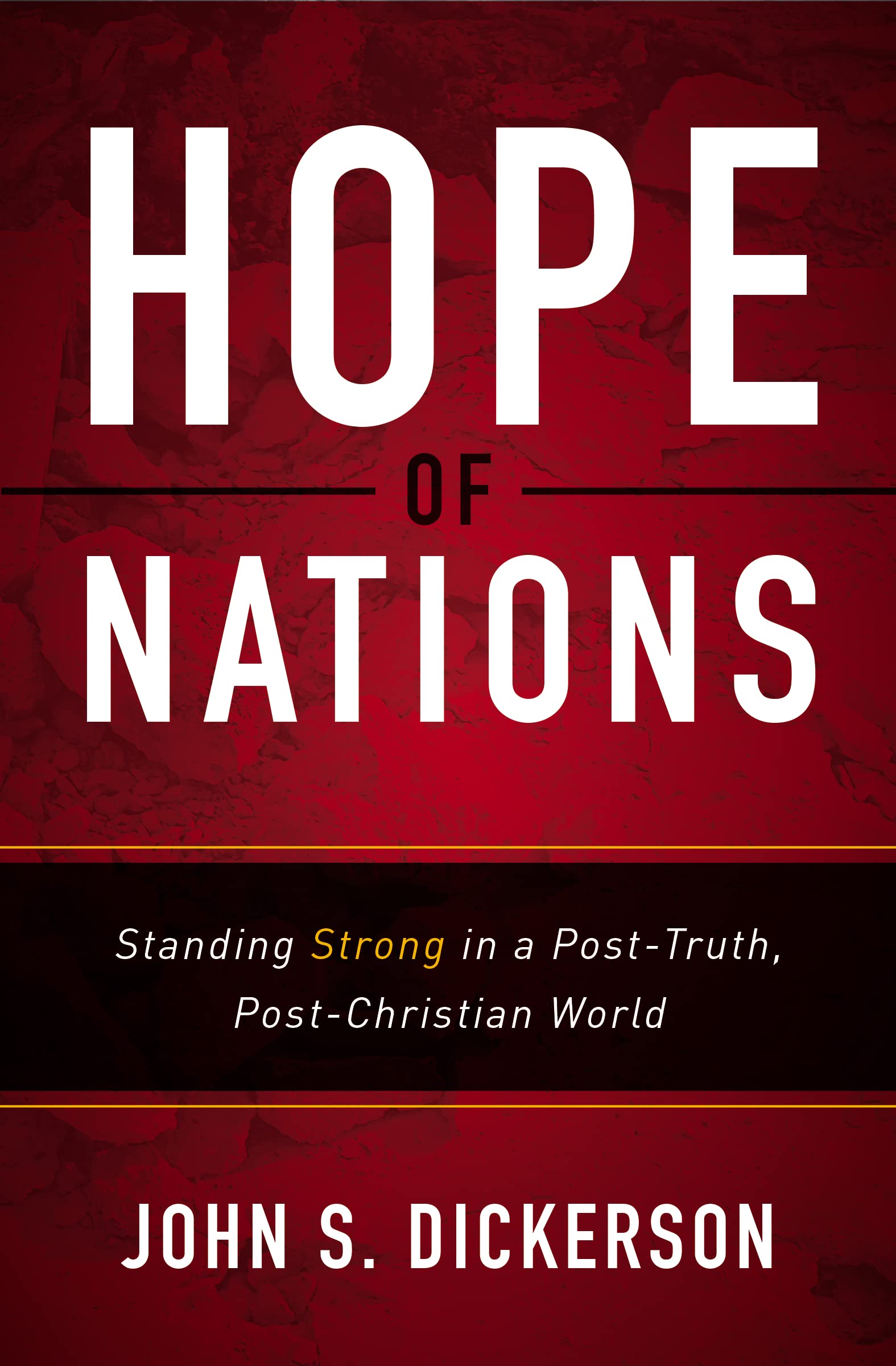 Hope of Nations: Standing Strong in a Post-Truth, Post-Christian World Social Sciences