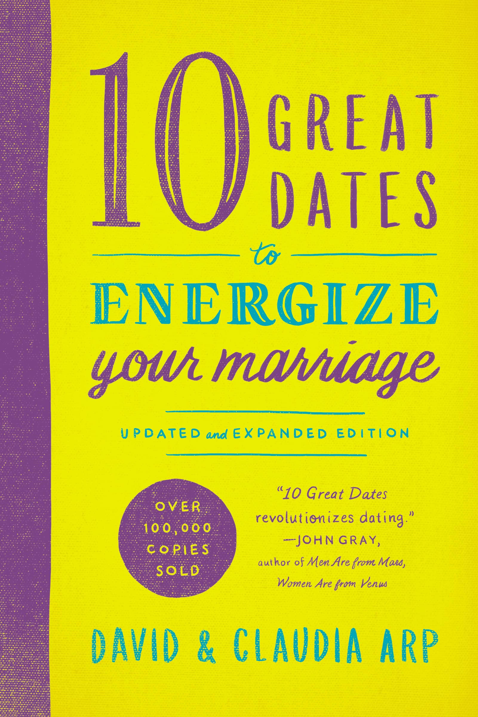 10 Great Dates to Energize Your Marriage: Updated and Expanded Edition Partnership & Love