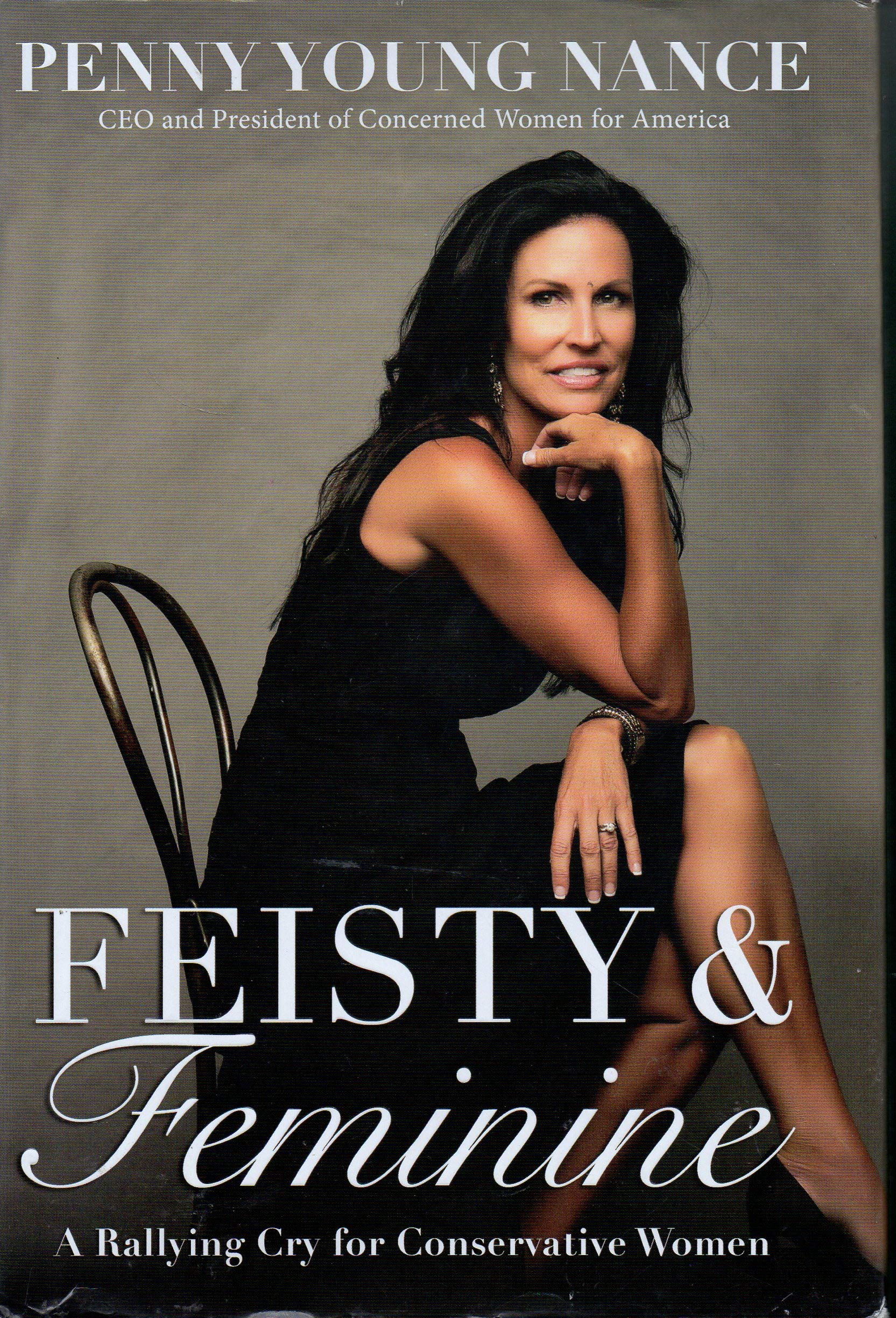 Feisty & Feminine: A Rallying Cry for Conservative Women Books