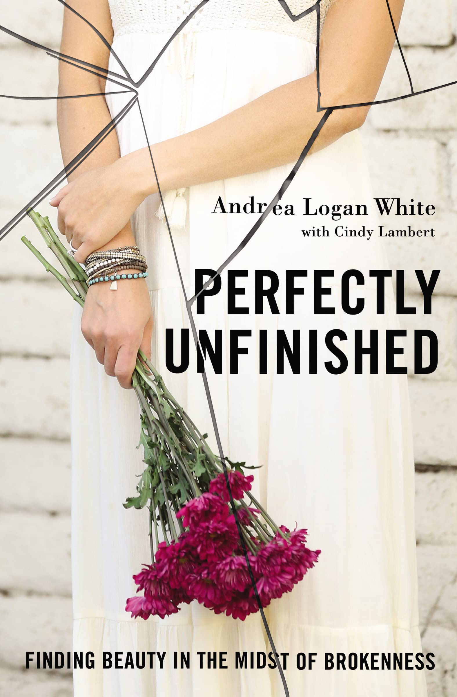 Perfectly Unfinished: Finding Beauty in the Midst of Brokenness Religion & Esotericism
