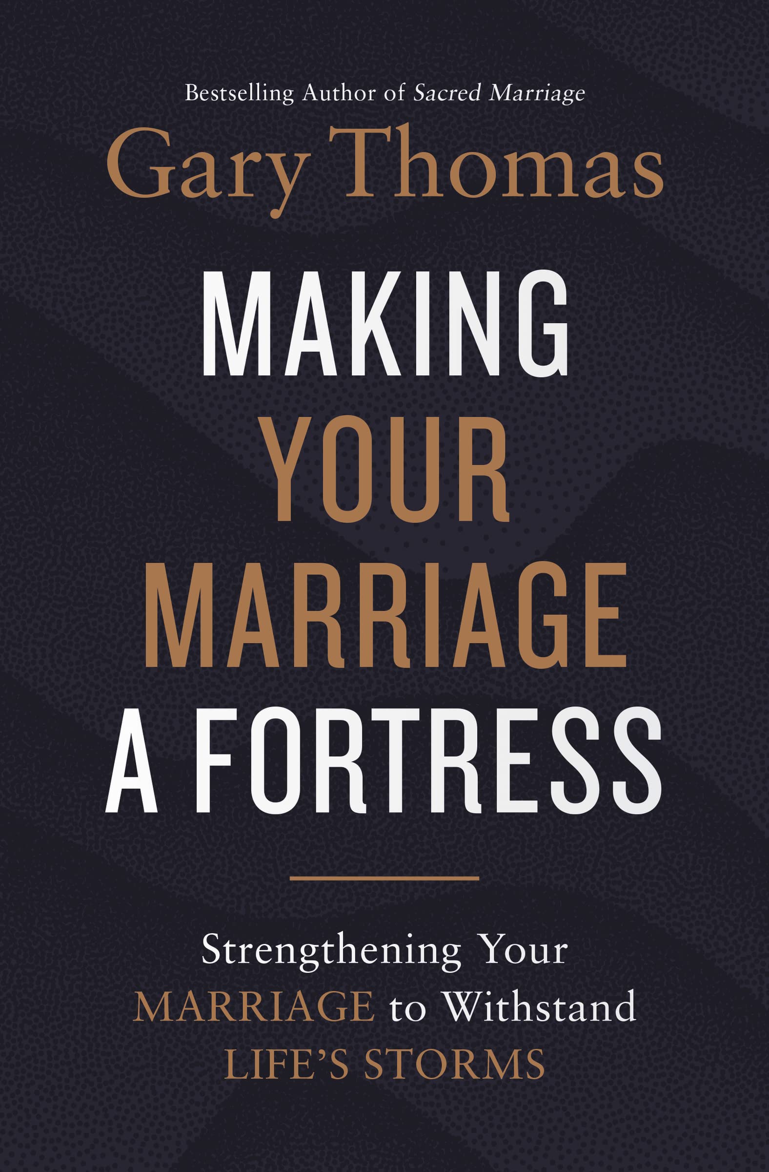 A Making Your Marriage a Fortress Partnership & Love Books