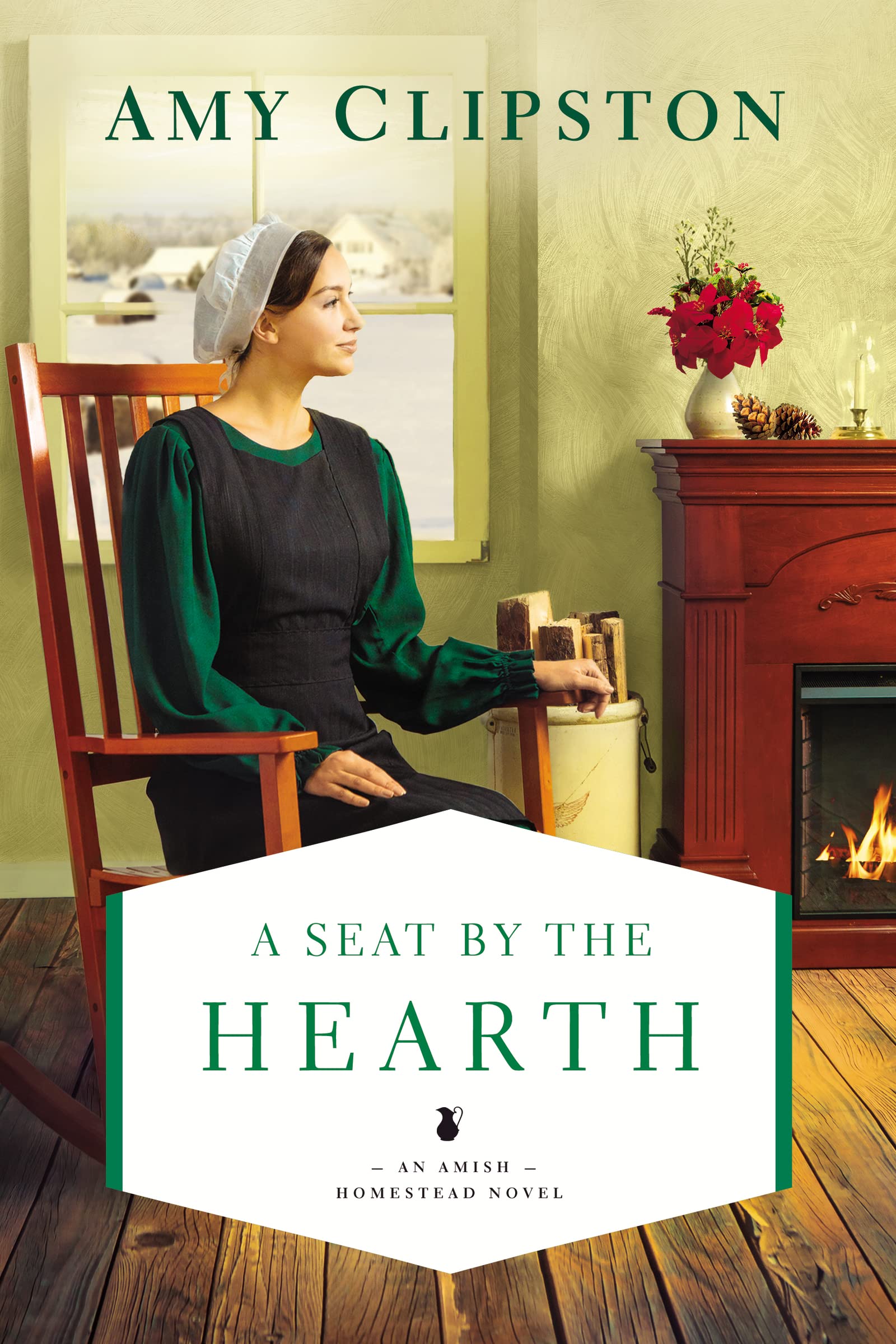 A Seat by the Hearth (An Amish Homestead Novel, Band 3) Contemporary literature