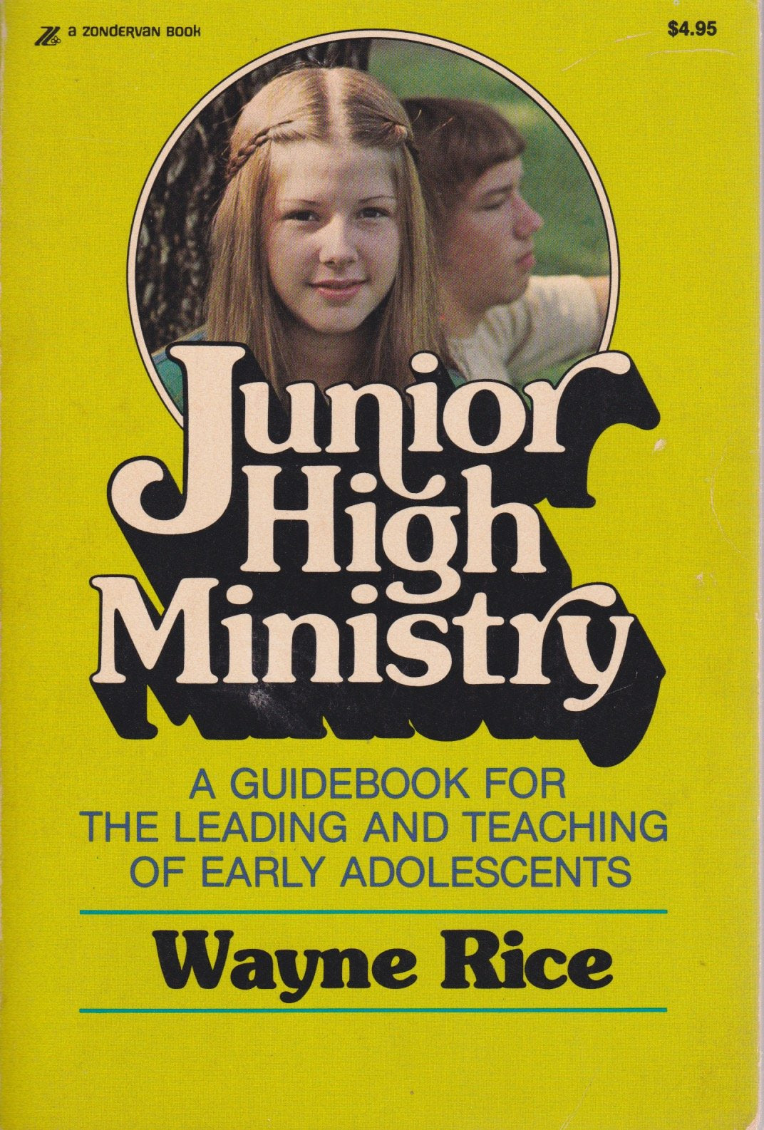 Junior high ministry : a guidebook for the leading and teaching of early adolescents book