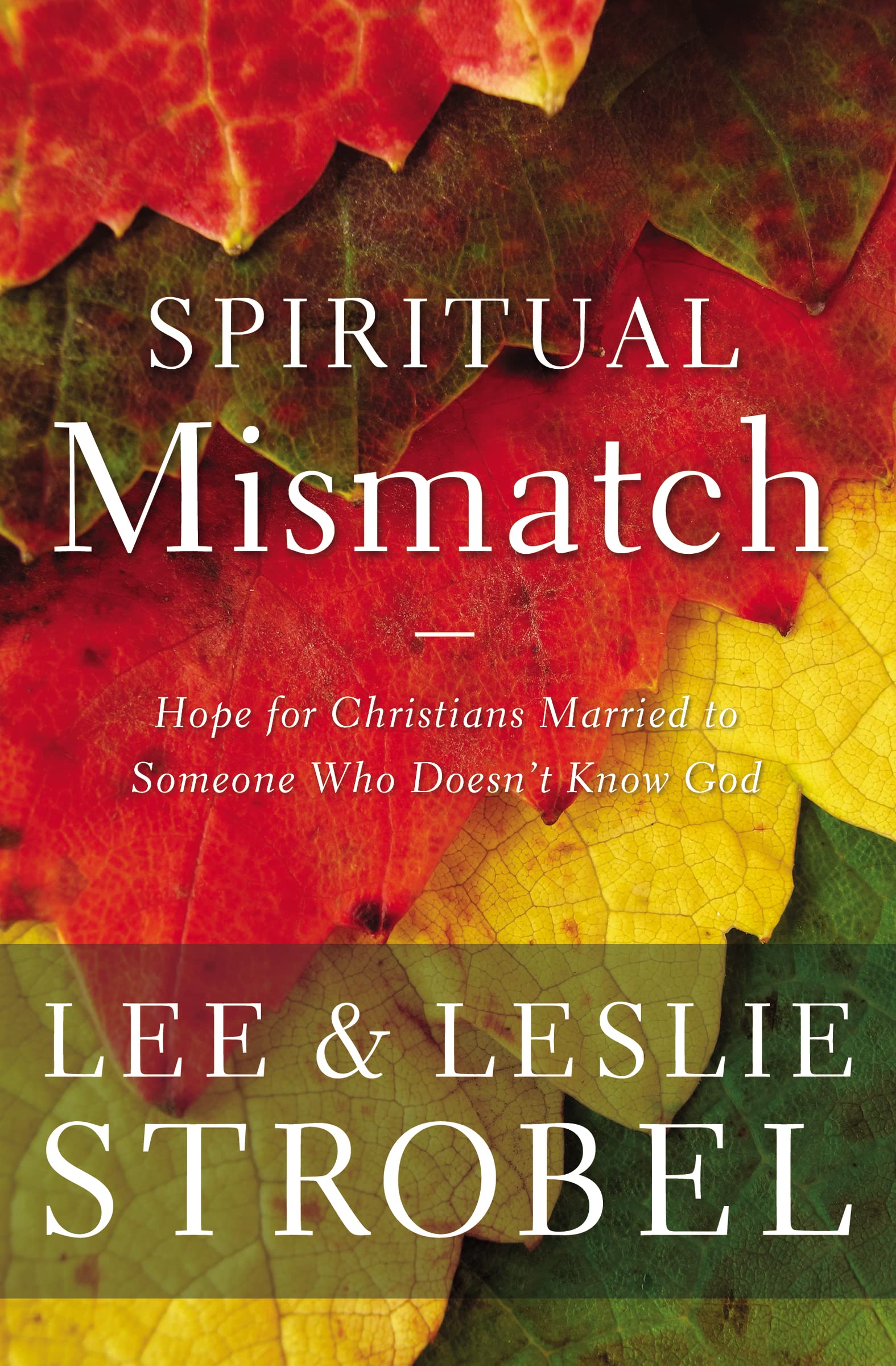 Spiritual Mismatch: Hope for Christians Married to Someone Who Doesn’t Know God book