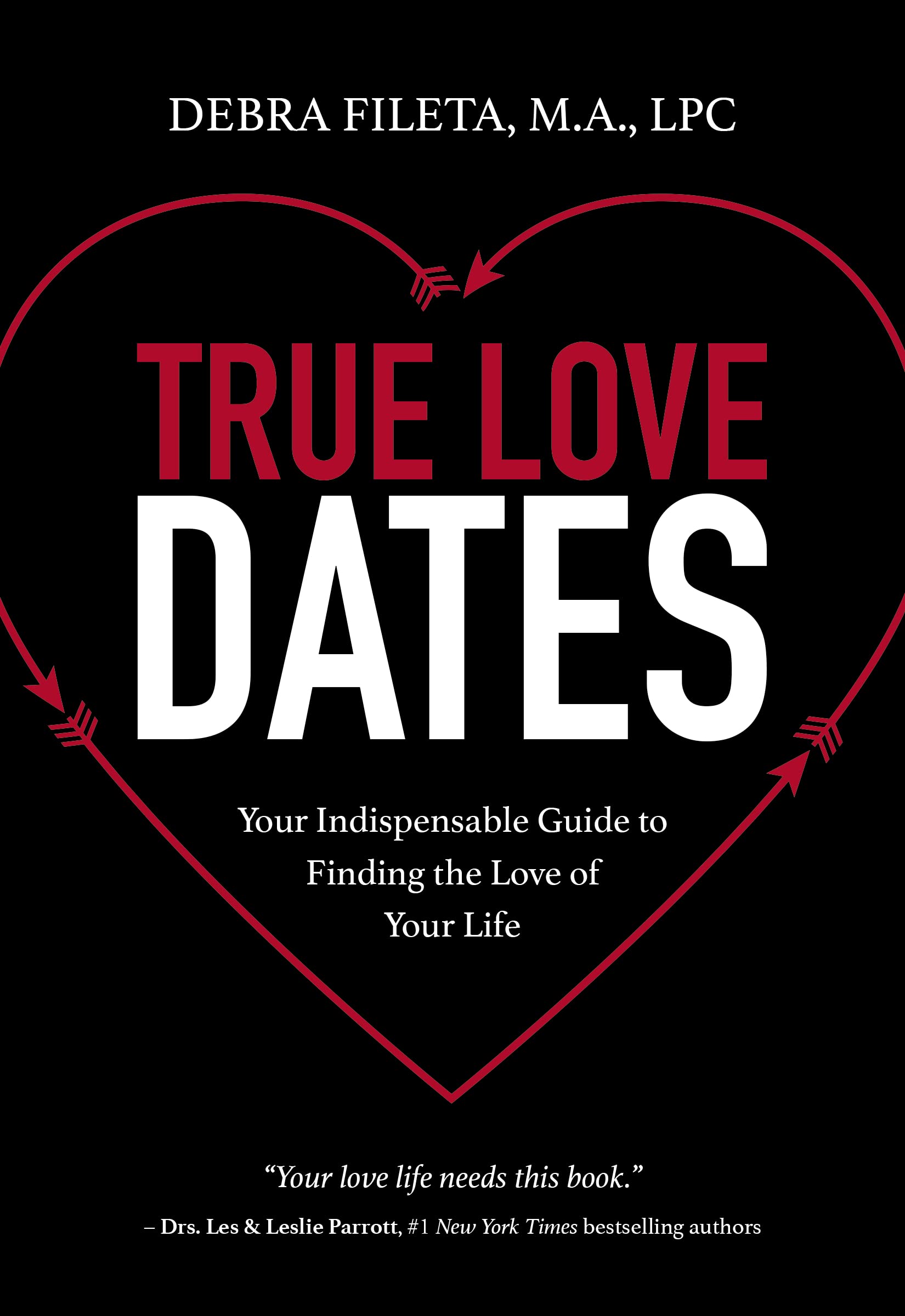 TRUE LOVE DATES SC: Your Indispensable Guide to Finding the Love of Your Life Social Sciences