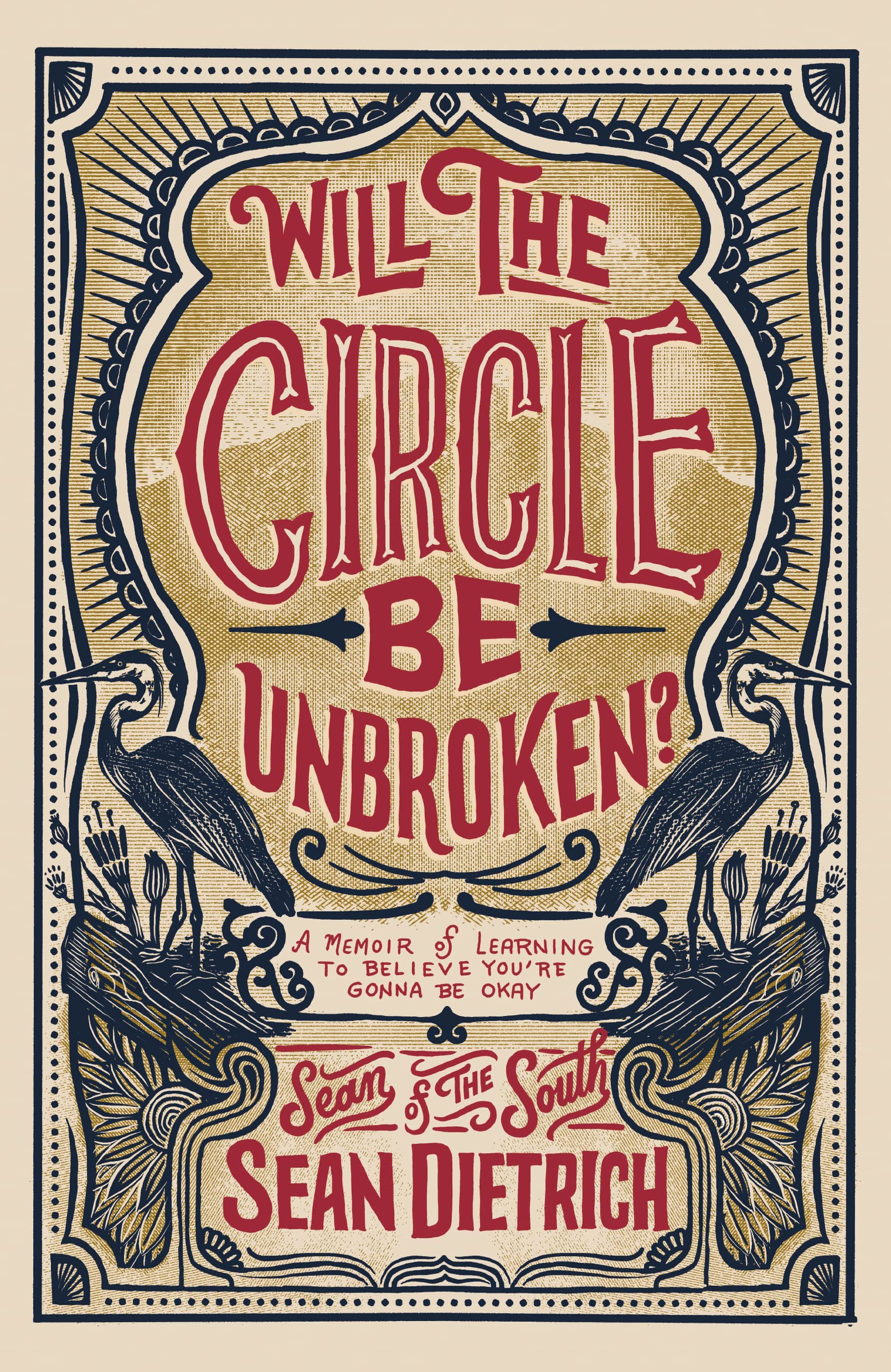 Will the Circle Be Unbroken?: A Memoir of Learning to Believe You’re Gonna Be Okay book
