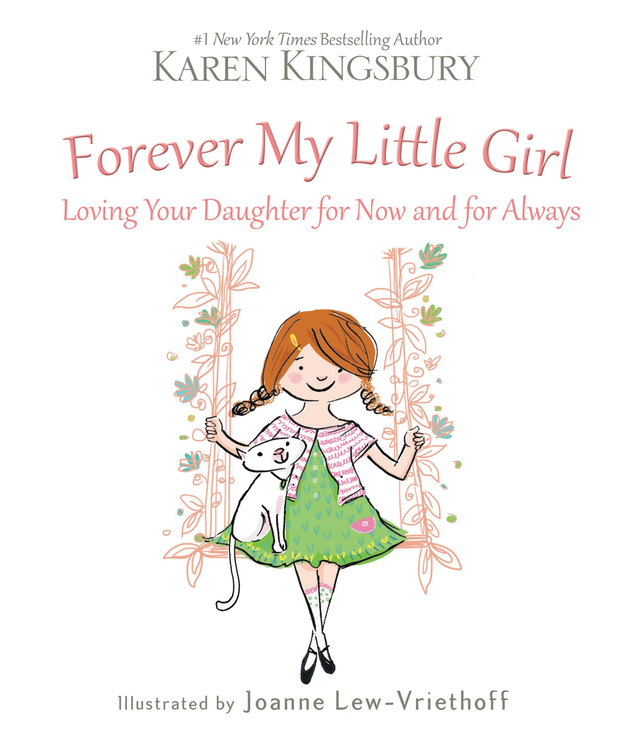 Forever My Little Girl: Loving Your Daughter for Now and for Always Film, Art & Culture