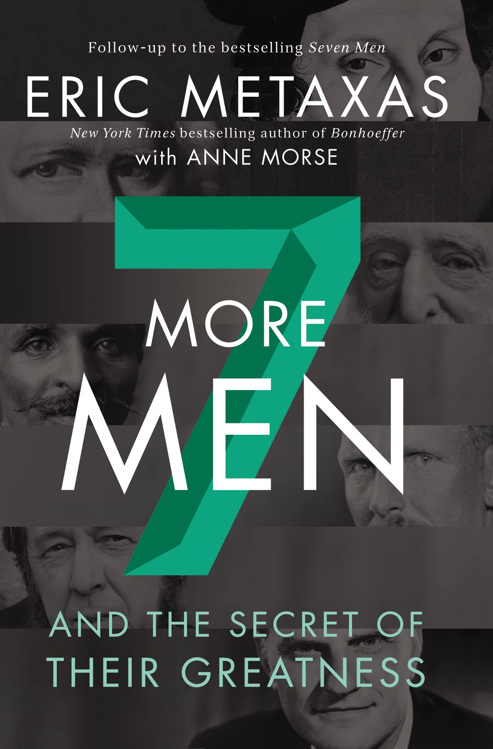 Seven More Men: And the Secret of Their Greatness Memories