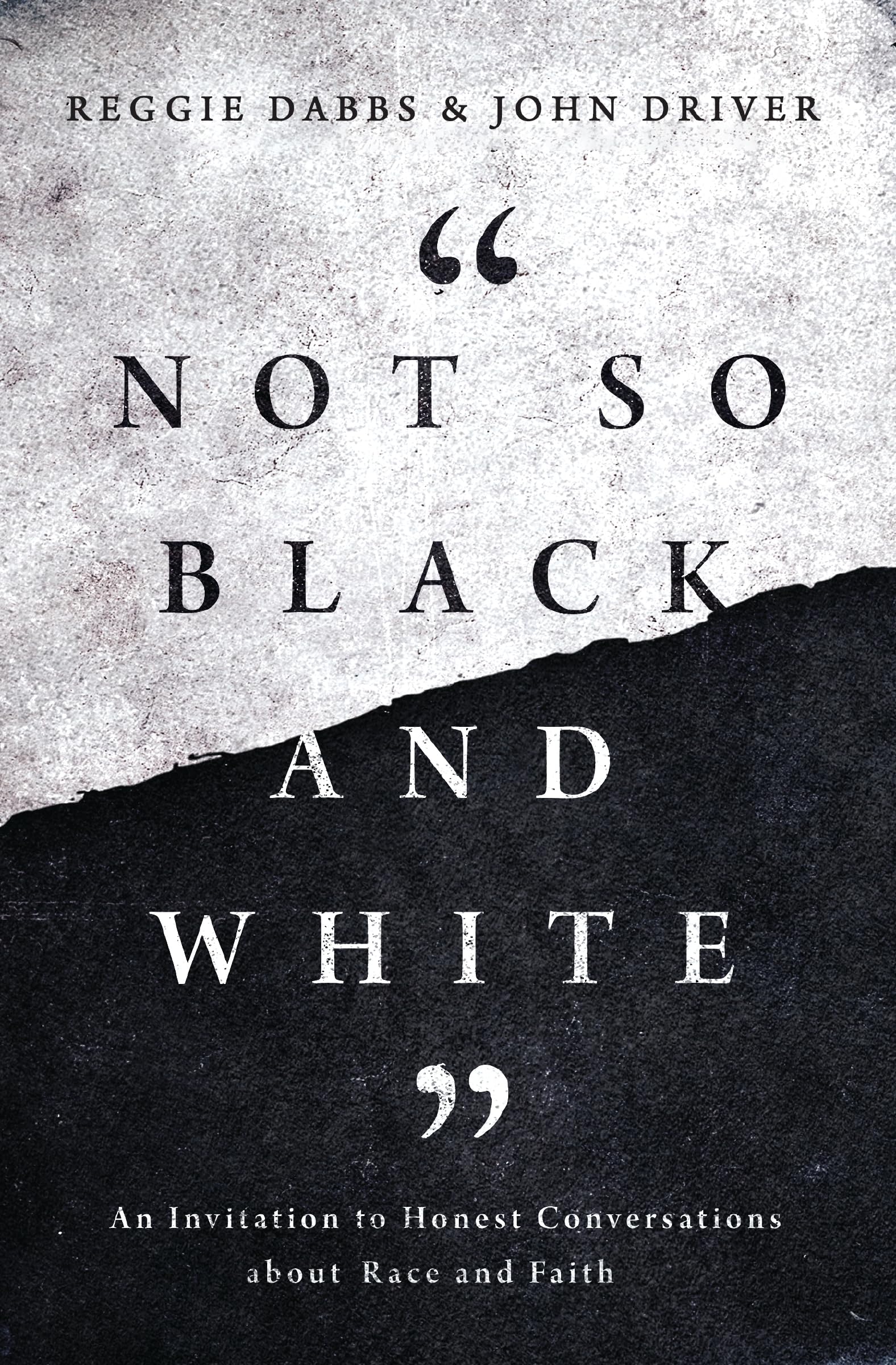 NOT SO BLACK AND WHITE SC: An Invitation to Honest Conversations about Race and Faith Social Sciences