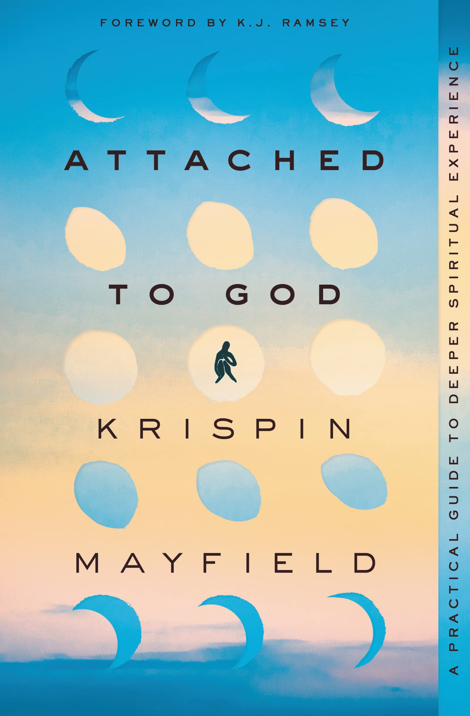 ATTACHED TO GOD SC: A Practical Guide to Deeper Spiritual Experience Medicine