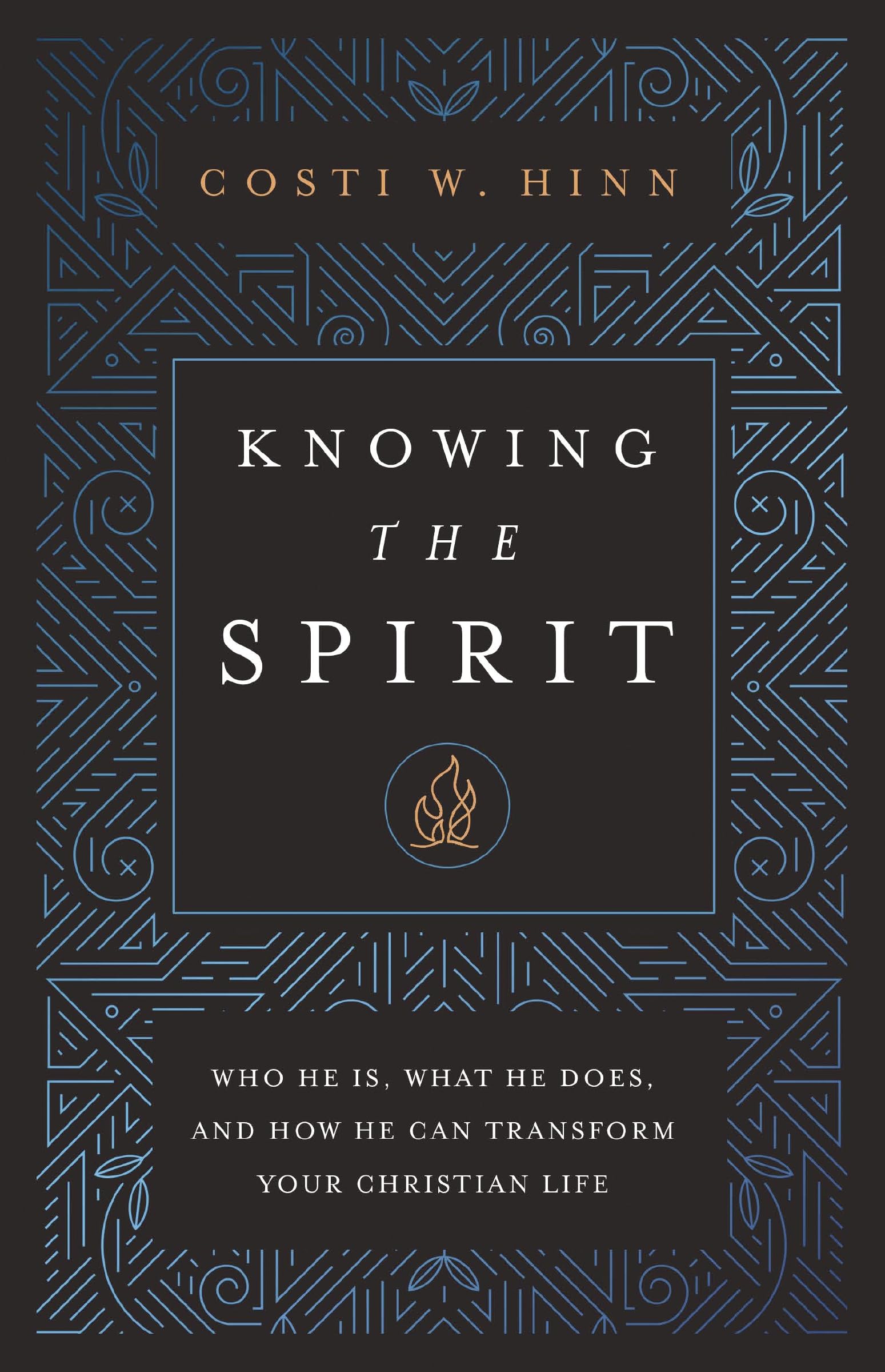 Knowing the Spirit: Who He Is, What He Does, and How He Can Transform Your Christian Life Self-help