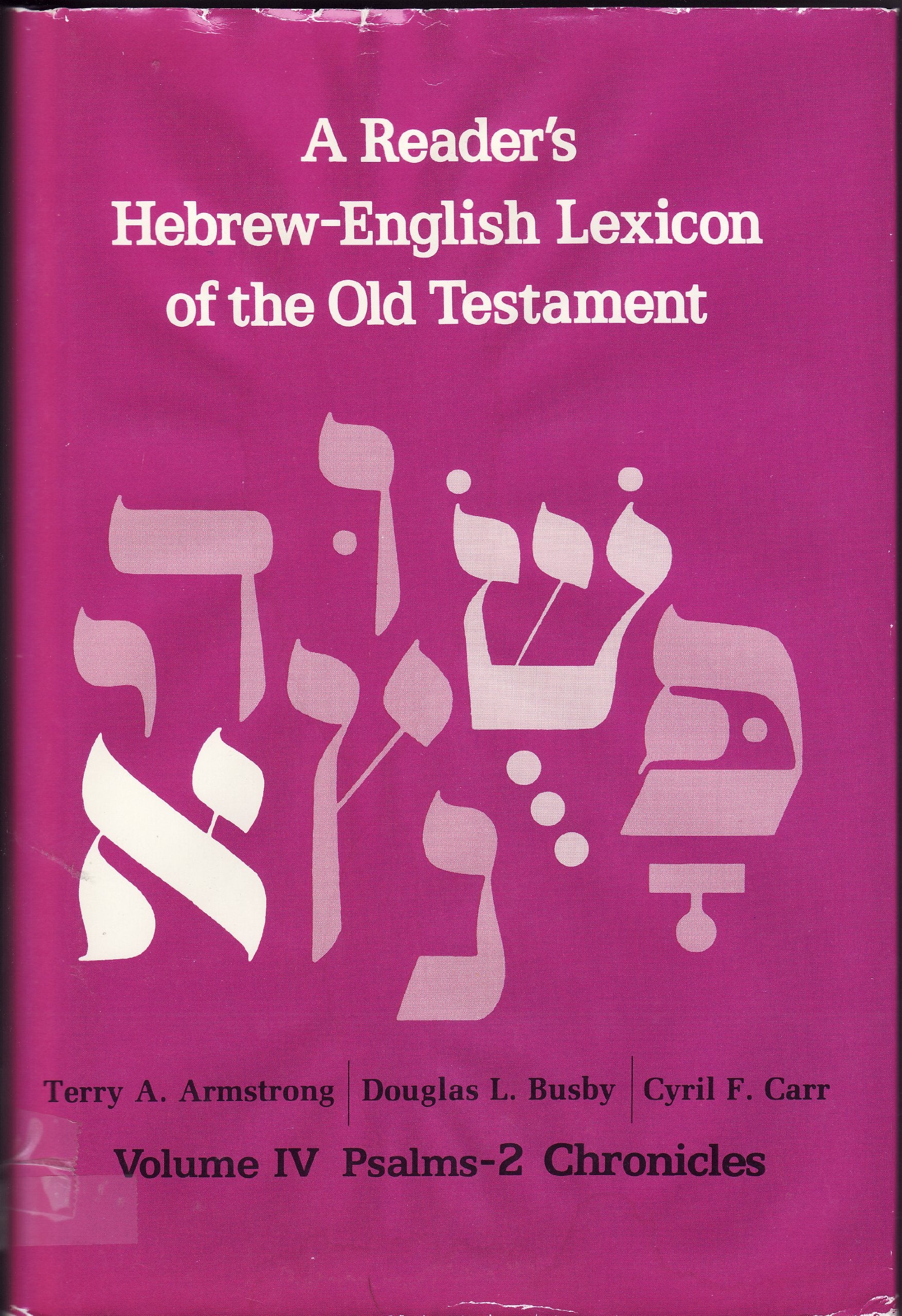 A Reader's Hebrew-English Lexicon of the Old Testament: Psalms-2 Chronicles Religion & Esotericism