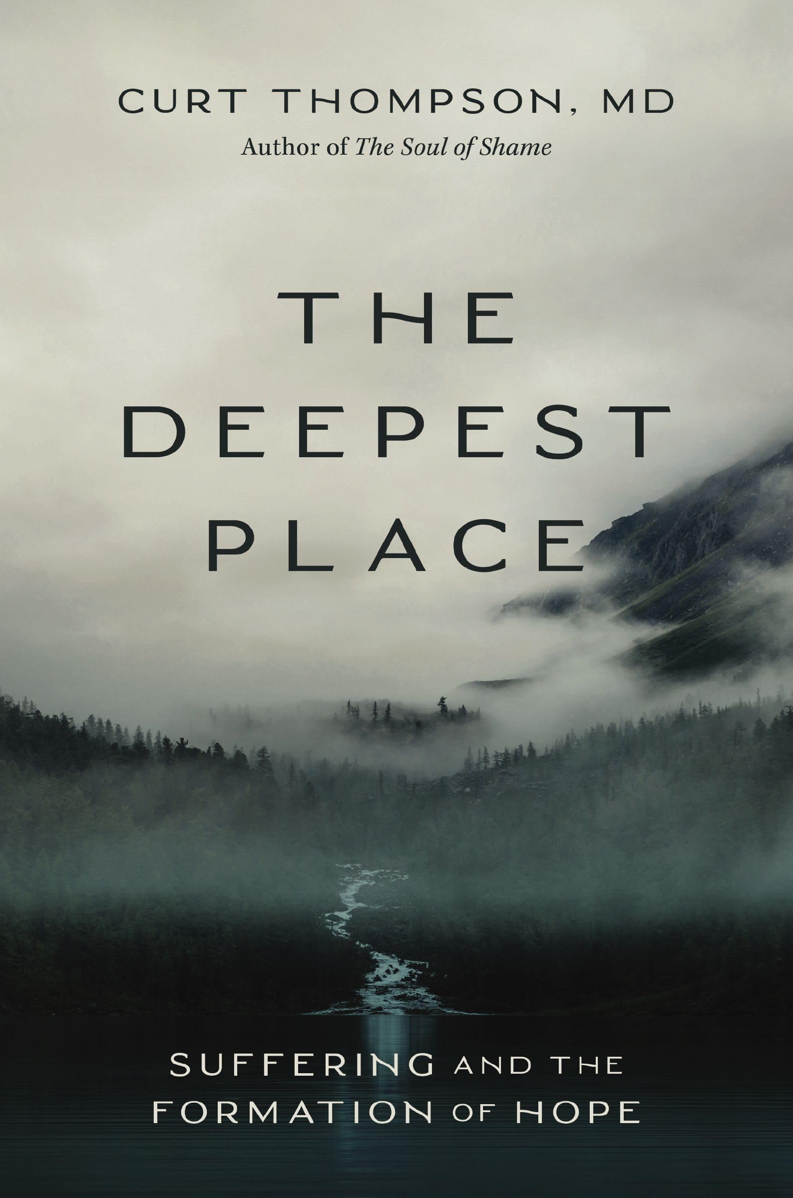 Deepest Place: Suffering and the Formation of Hope Medicine