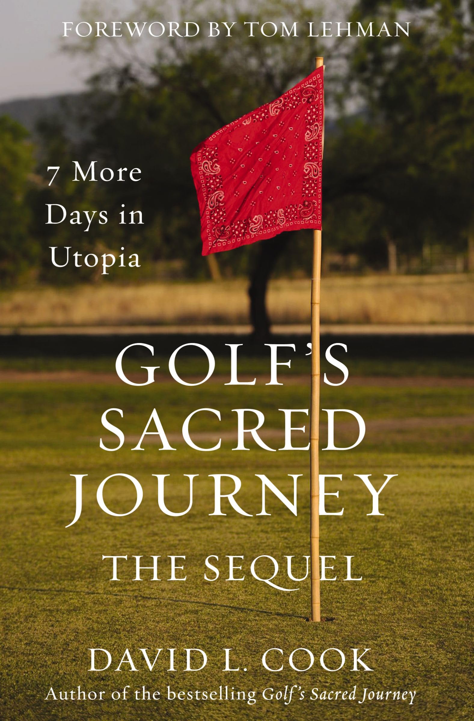 Golf's Sacred Journey, the Sequel: 7 More Days in Utopia Contemporary literature