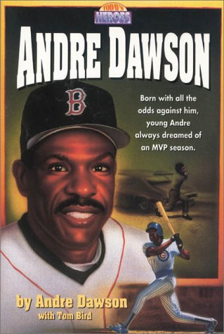 Andre Dawson (Today's Heroes Series) Books