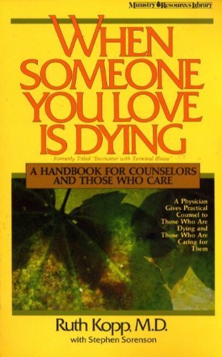 When Someone You Love Is Dying: A Handbook for Counselors and Those Who Care book