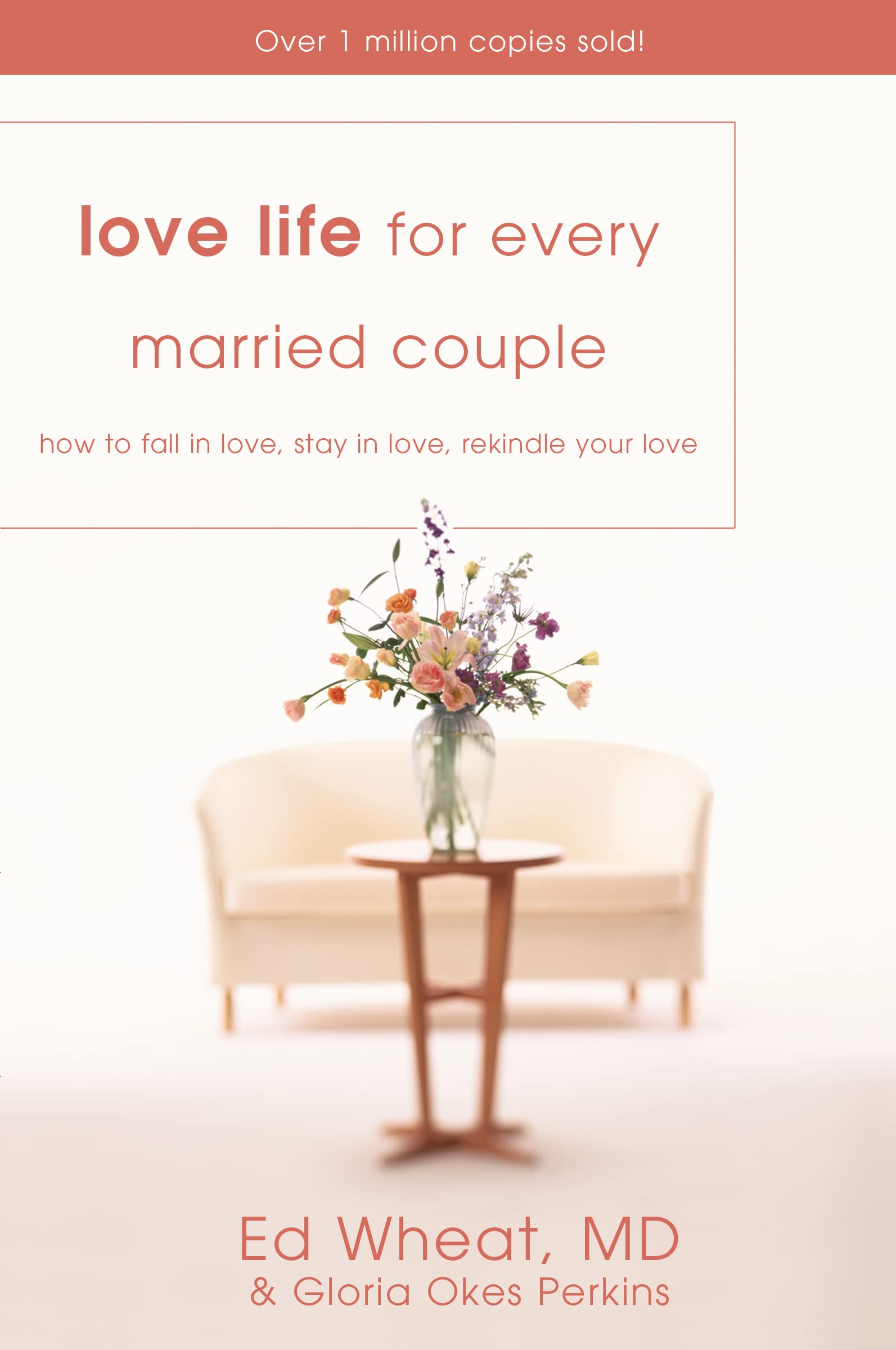 Love Life for Every Married Couple: How to Fall in Love, Stay in Love, Rekindle Your Love Law