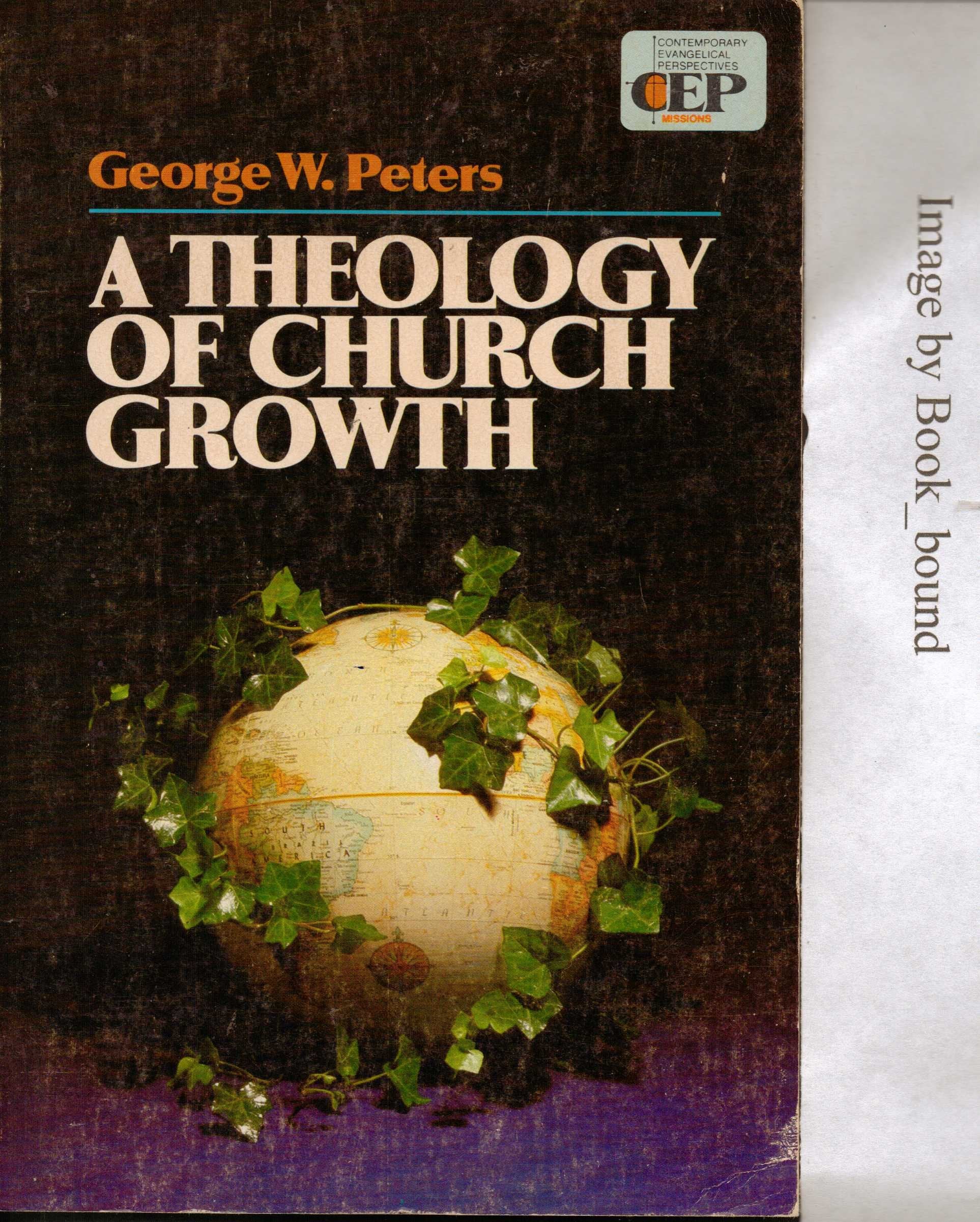 A Theology of Church Growth (Contemporary Evangelical Perspectives) book