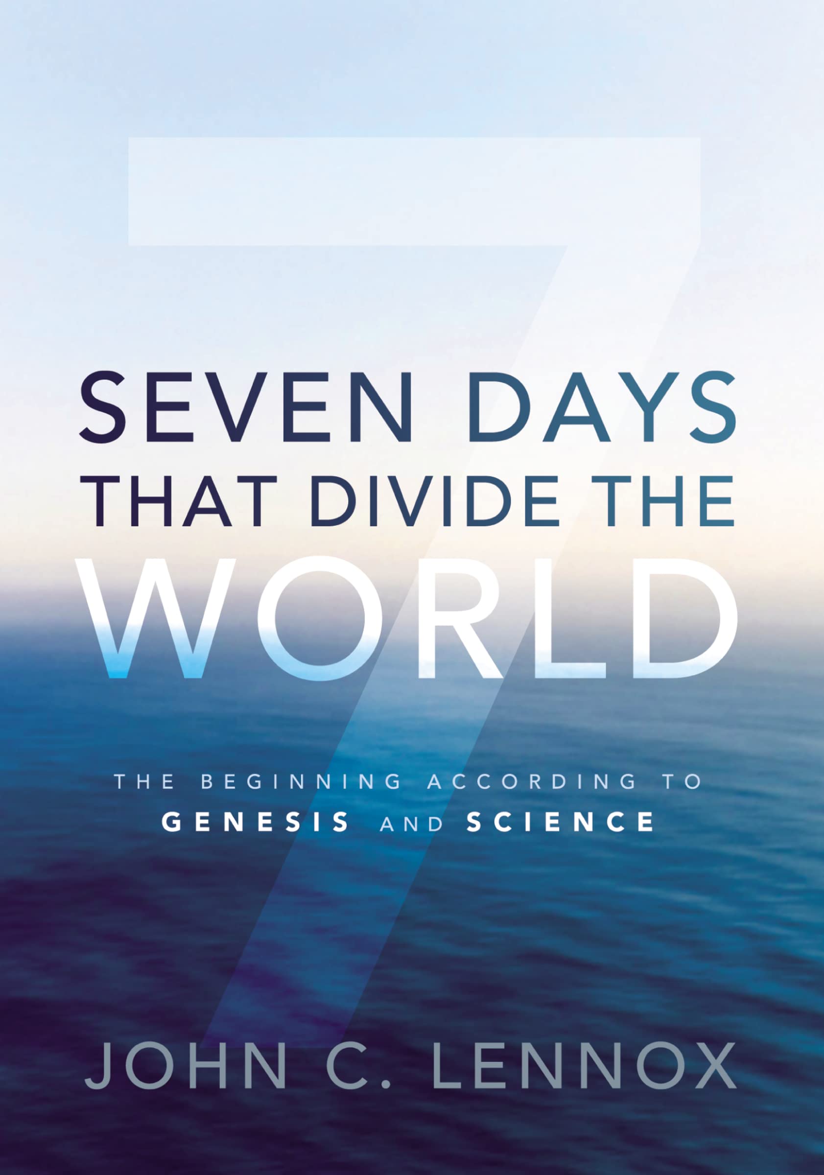 Seven Days That Divide the World: The Beginning According to Genesis and Science Business & Technology