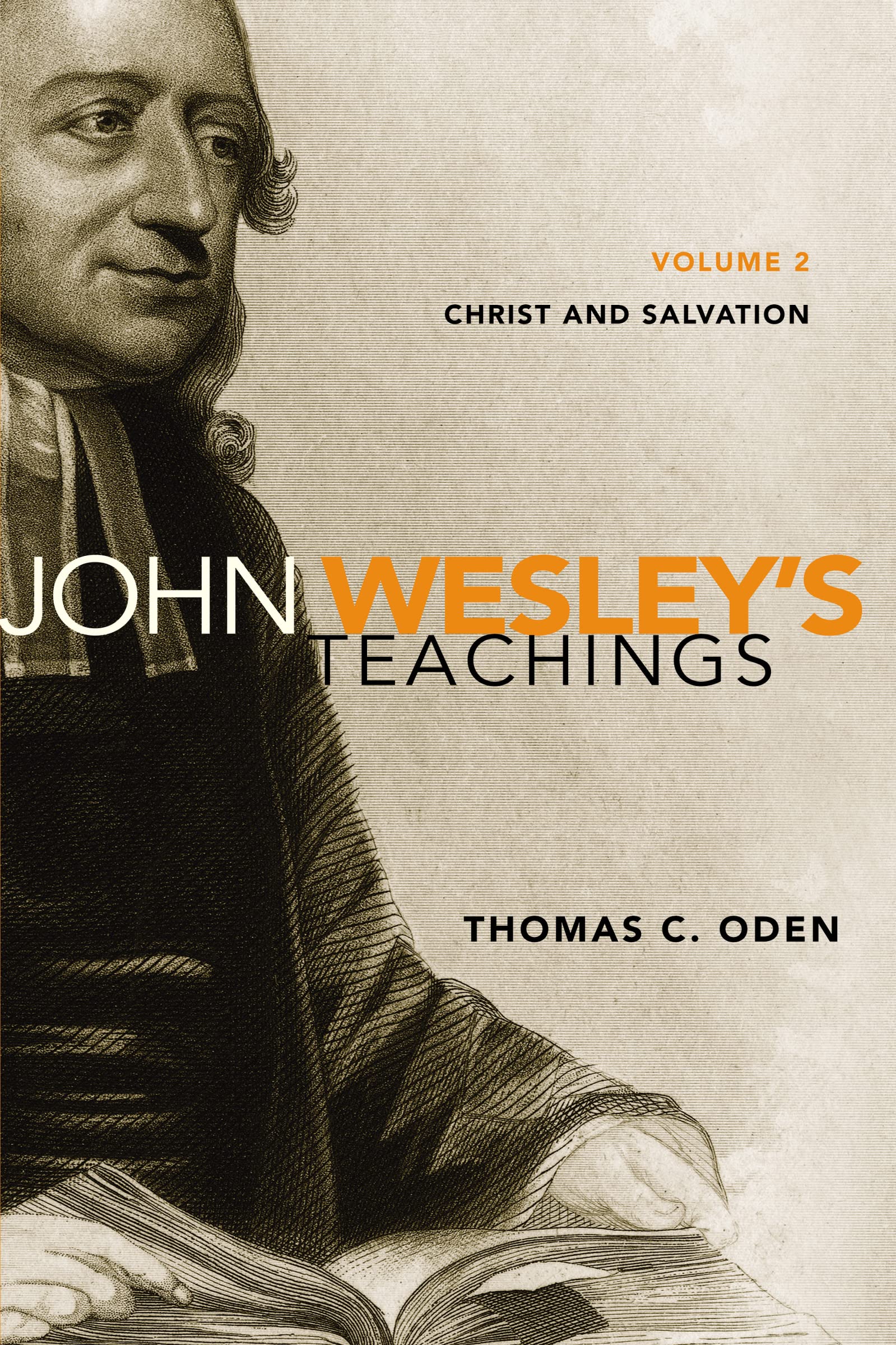 John Wesley's Teachings, Volume 2: Christ and Salvation (2) Religion & Esotericism