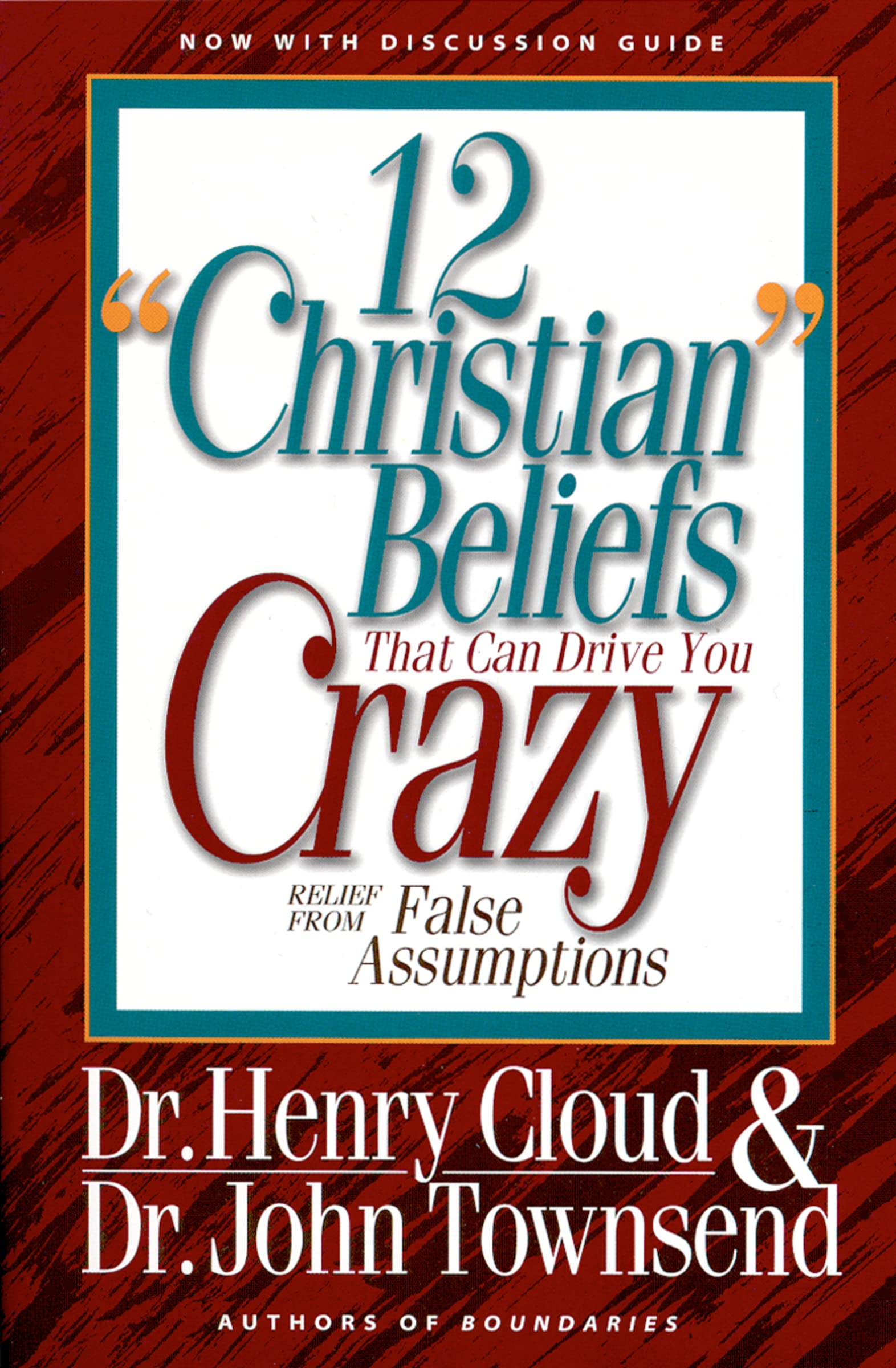 12 'Christian' Beliefs That Can Drive You Crazy: Relief from False Assumptions Lifestyle
