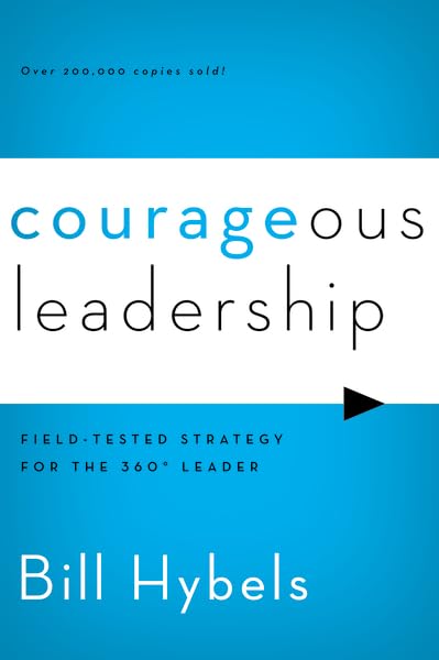 Courageous Leadership: Field-Tested Strategy for the 360 Degrees Leader: Field-Tested Strategy for the 360° Leader Social Sciences