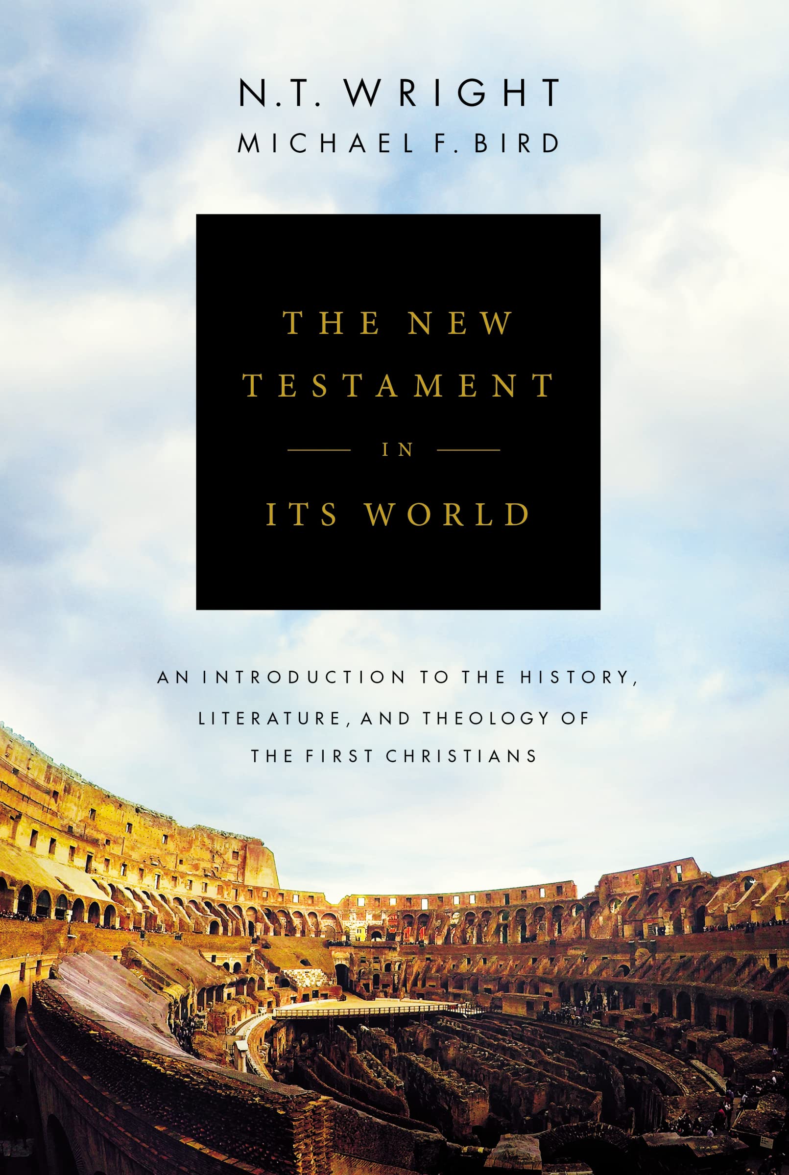 The New Testament in Its World: An Introduction to the History, Literature, and Theology of the First Christians Politics & History