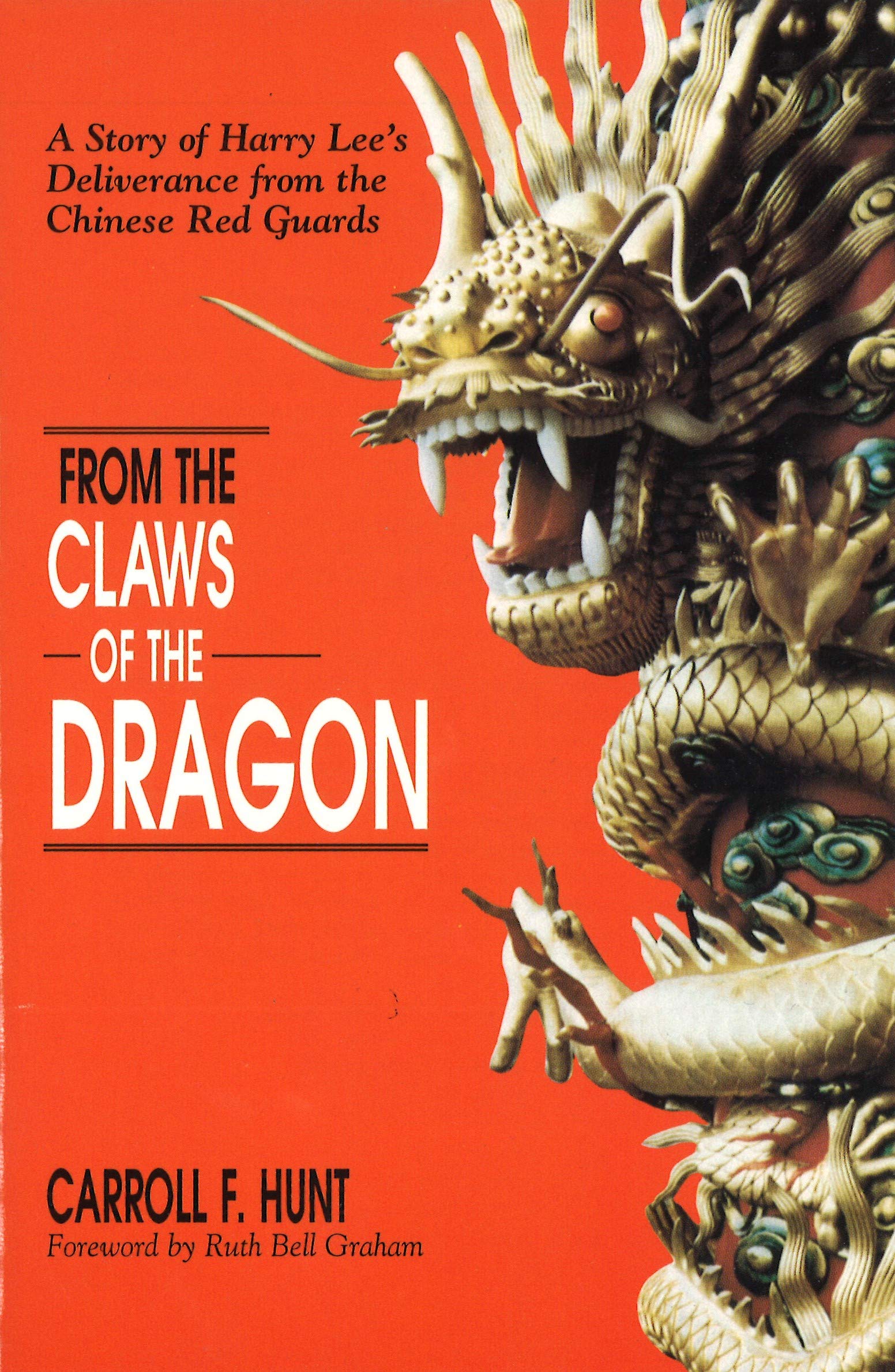 From the Claws of the Dragon: A Story of Deliverance from the Chinese Red Guards Books