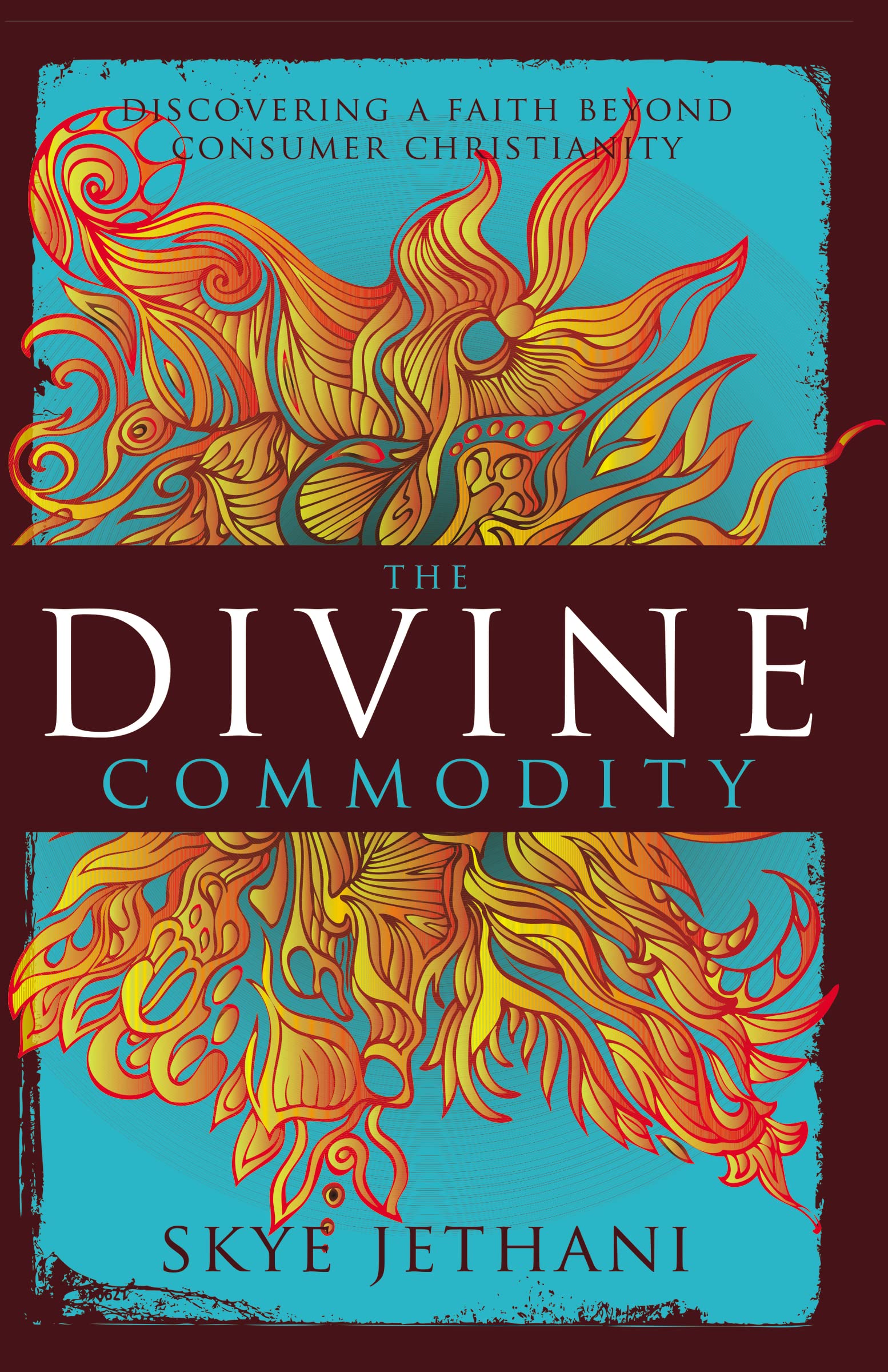 The Divine Commodity: Discovering a Faith Beyond Consumer Christianity Religion & Esotericism