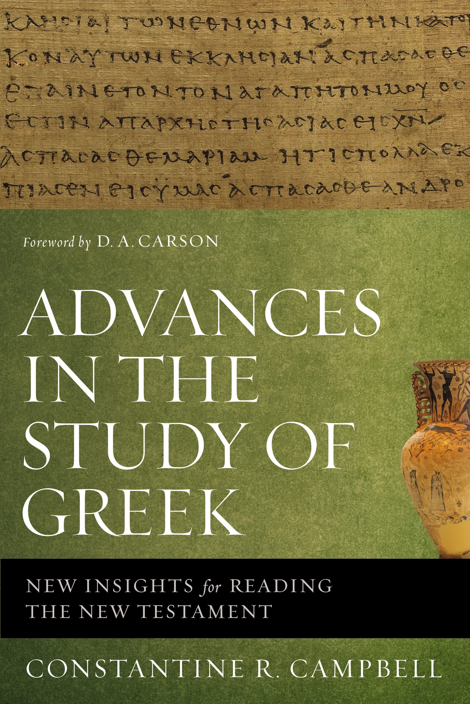 Advances in the Study of Greek: New Insights for Reading the New Testament Social Sciences