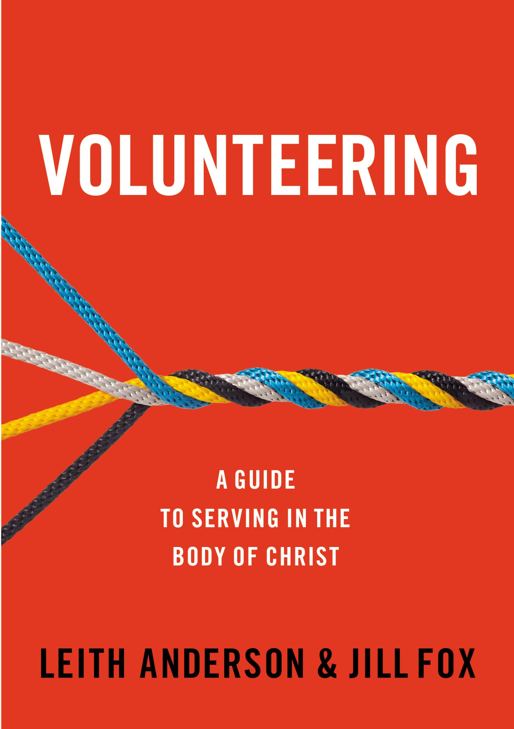 Volunteering: A Guide to Serving in the Body of Christ Religion & Esotericism