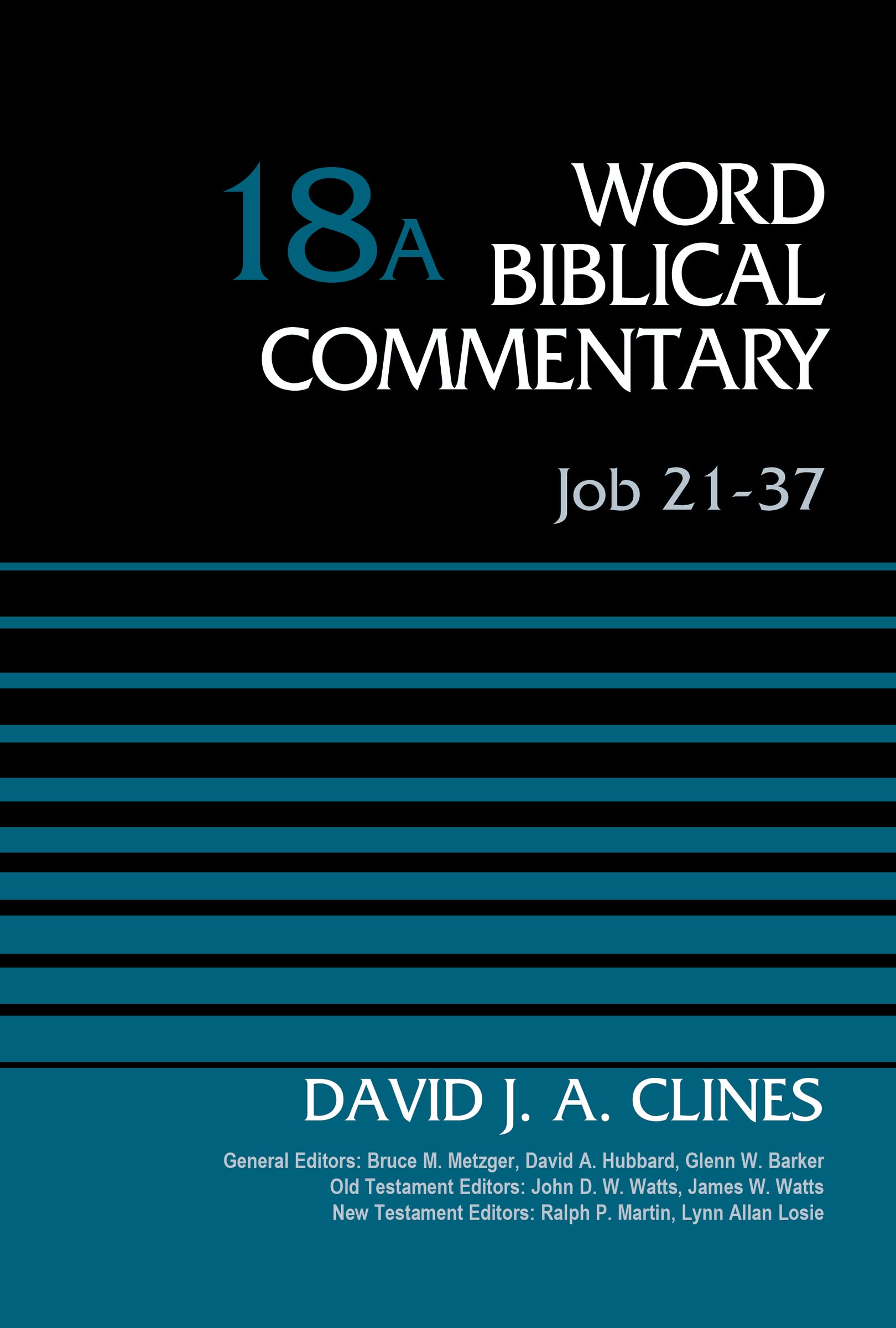 Job 21-37, Volume 18A (18) (Word Biblical Commentary, Band 18) Religion & Esotericism