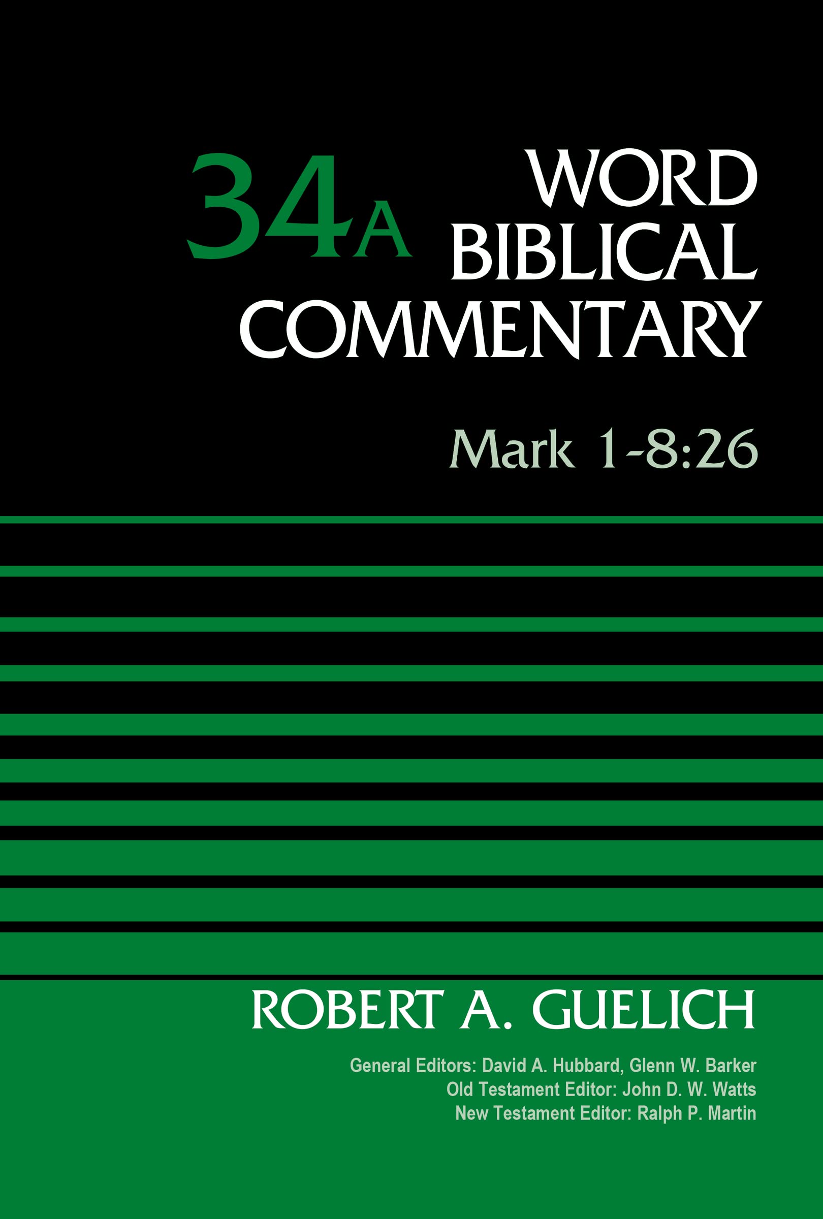Mark 1-8:26, Volume 34A (34) (Word Biblical Commentary, Band 34) Religion & Esotericism