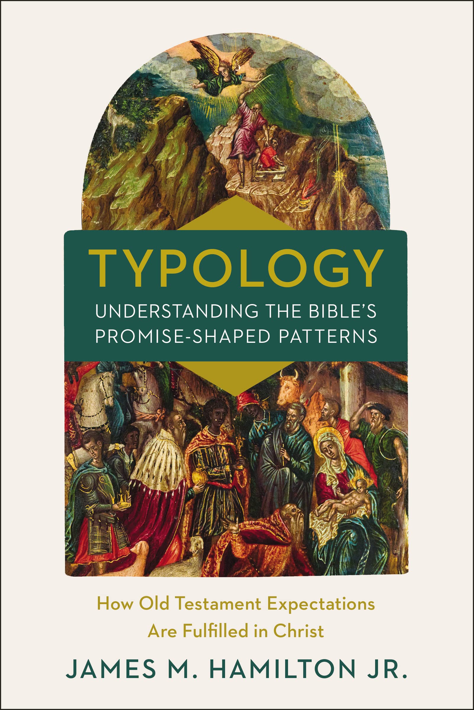 Typology-Understanding the Bible's Promise-Shaped Patterns: How Old Testament Expectations are Fulfilled in Christ Social Sciences