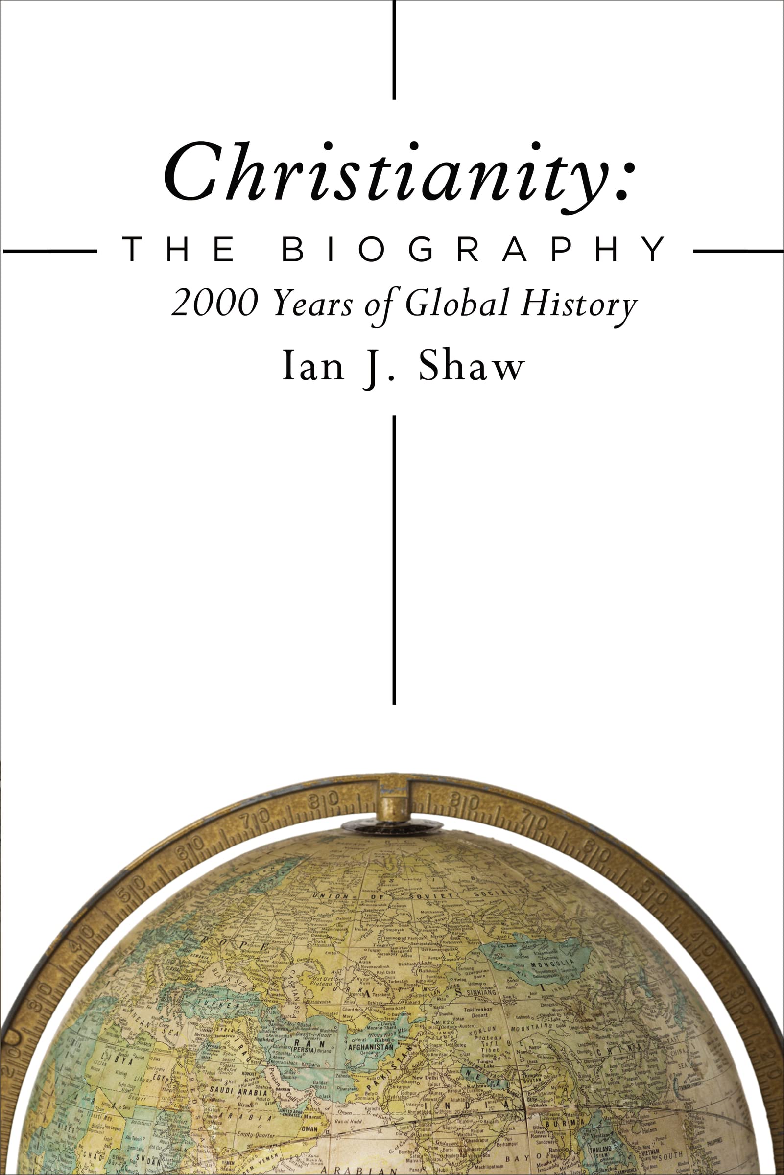 Christianity: The Biography: 2000 Years of Global History Religion & Esotericism